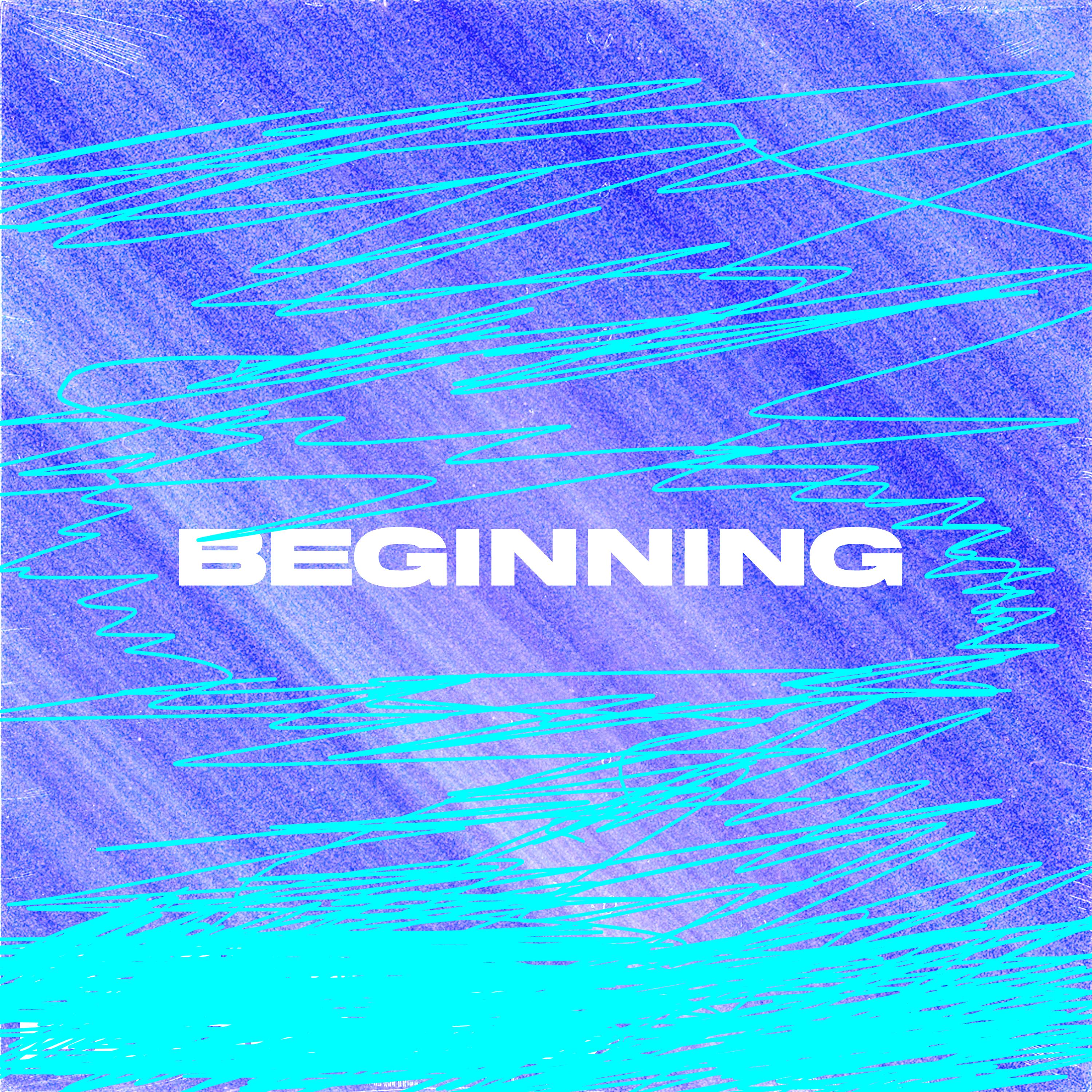 BEGINNING