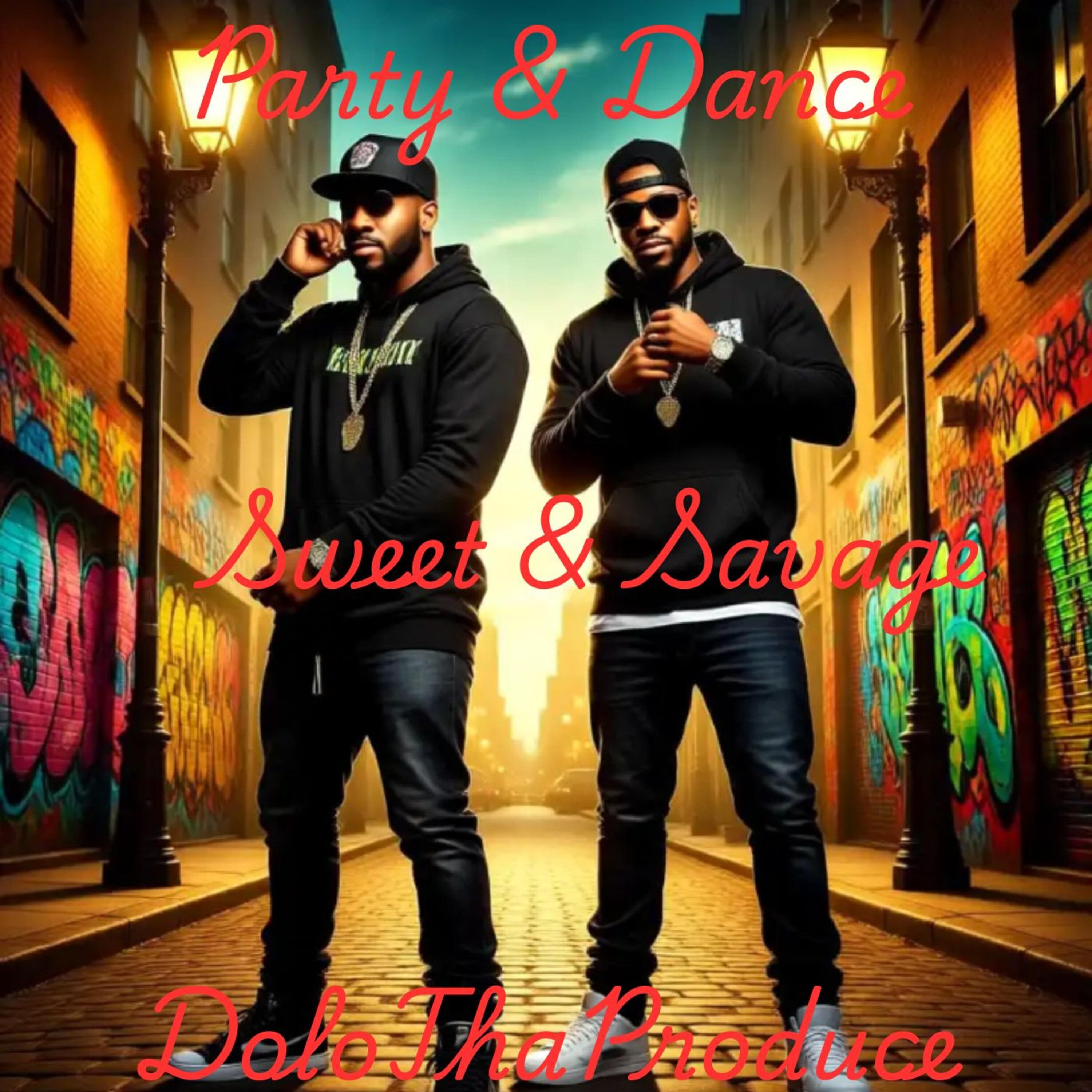 Альбом PARTY & DANCE исполнителя DoloThaproducer, Sweet, Savage