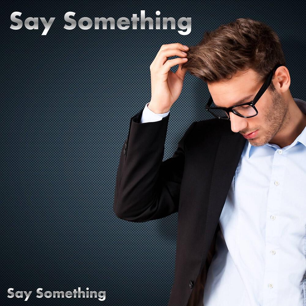 Say Something