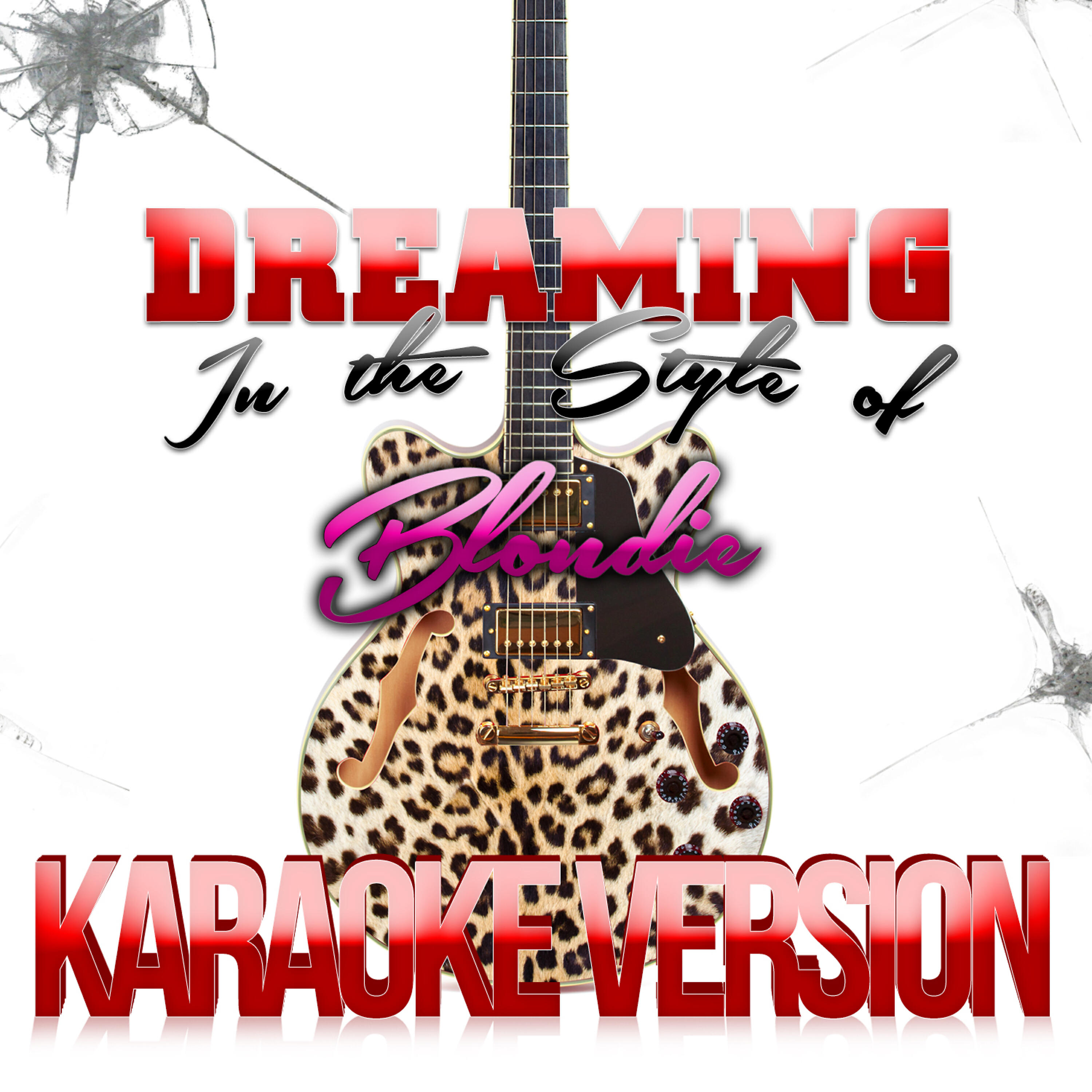 Dreaming (In the Style of Blondie) [Karaoke Version] - Single