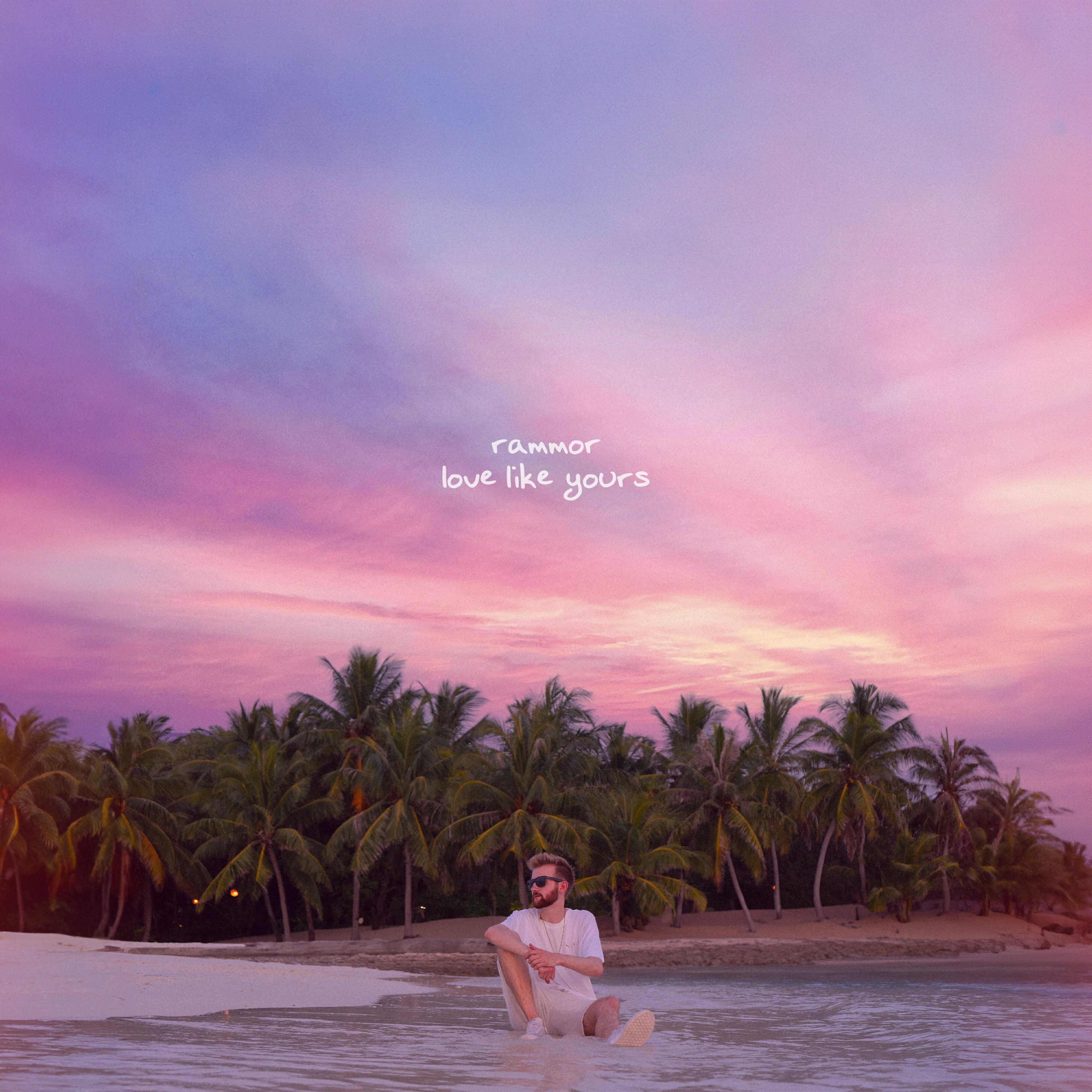 Альбом love like yours исполнителя Rammor