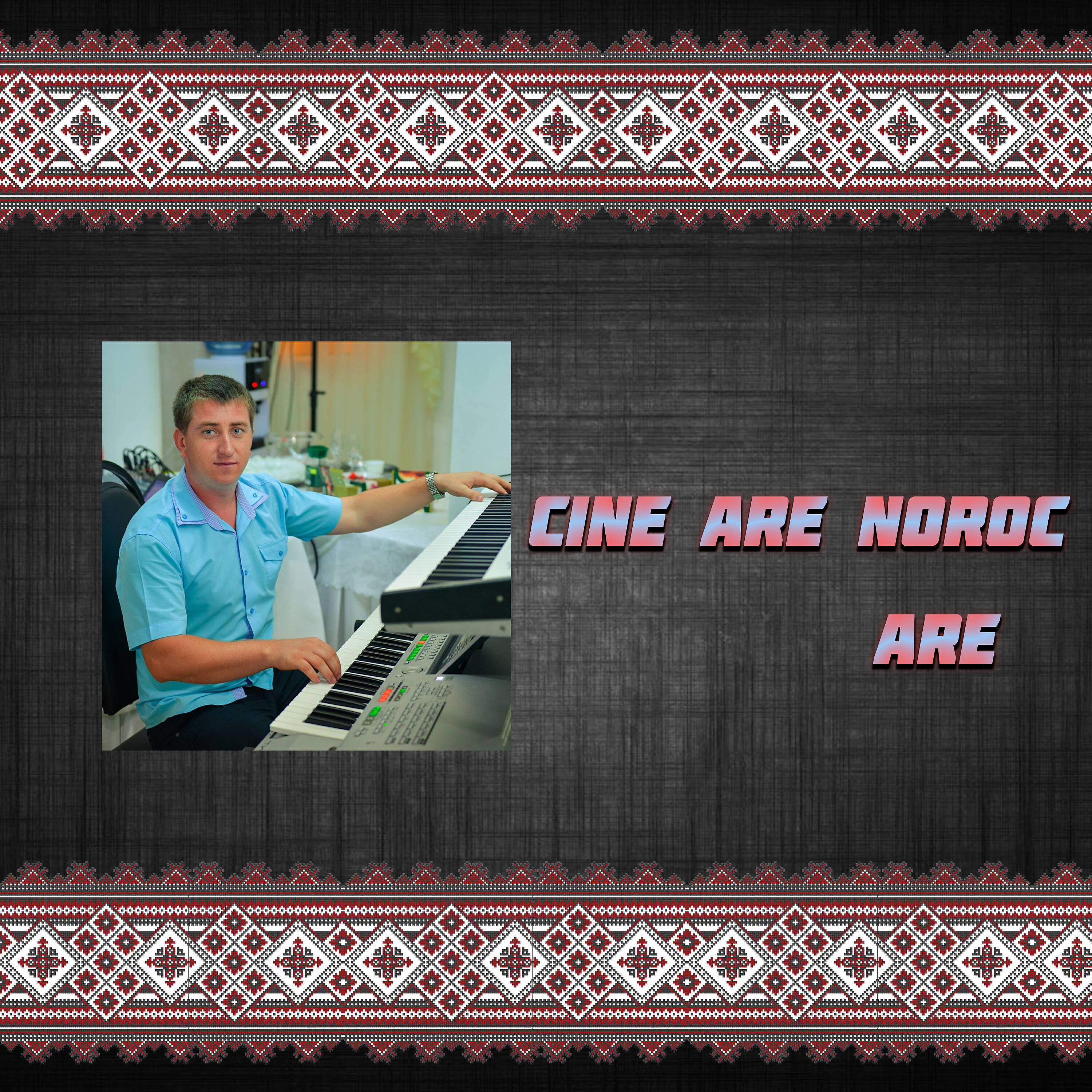 Cine Are Noroc Are