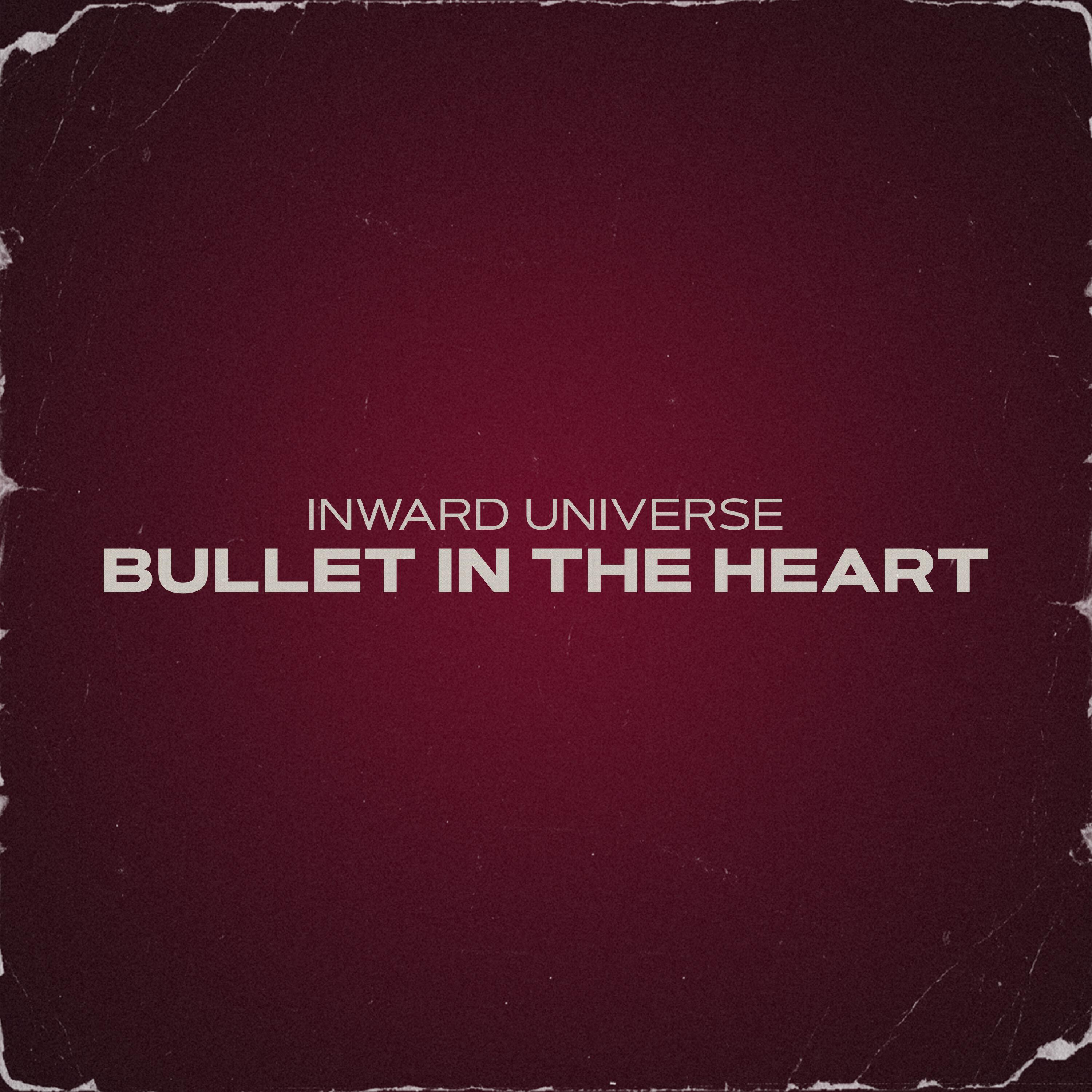 Bullet In The Heart