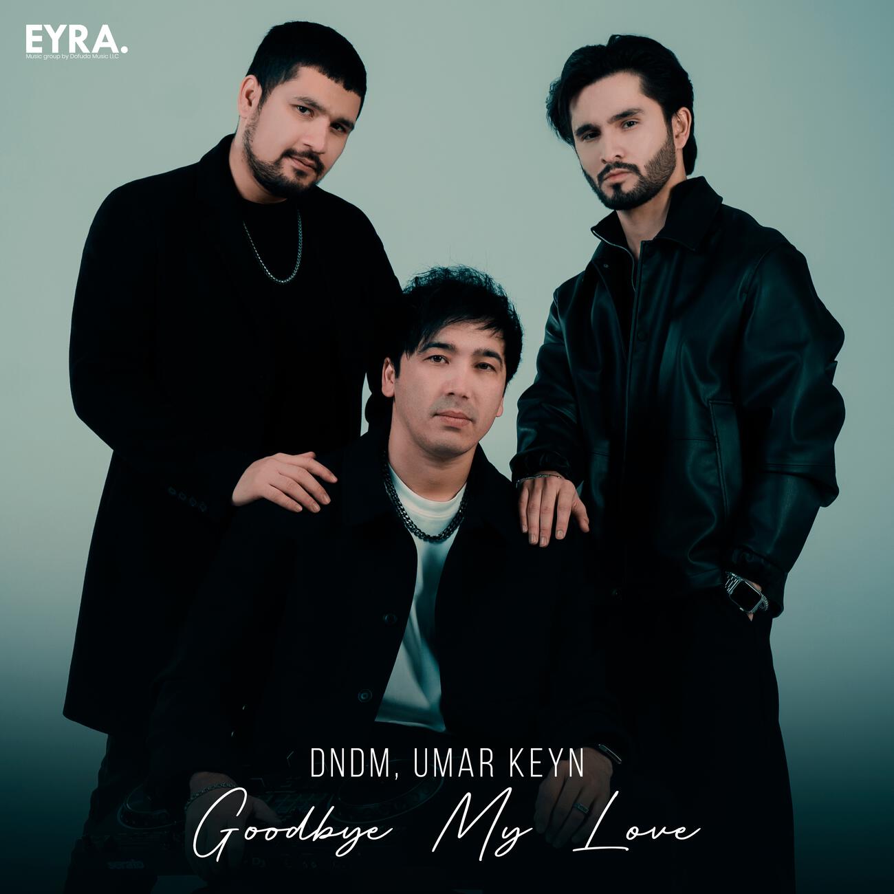 Альбом Goodbye My Love исполнителя DNDM, Umar Keyn