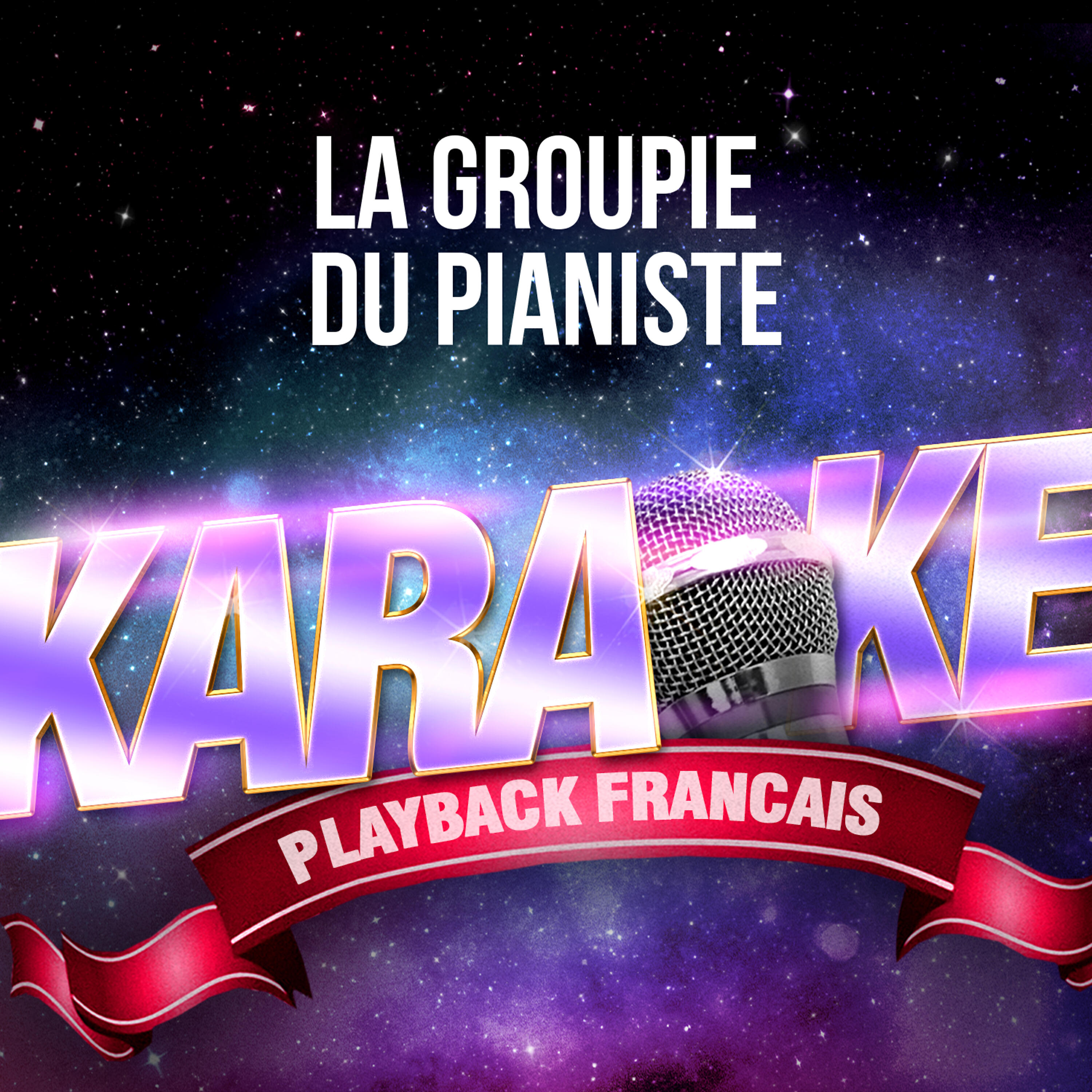 La groupie du pianiste (Version Karaoké Playback) [Rendu célèbre par Michel Berger] - Single