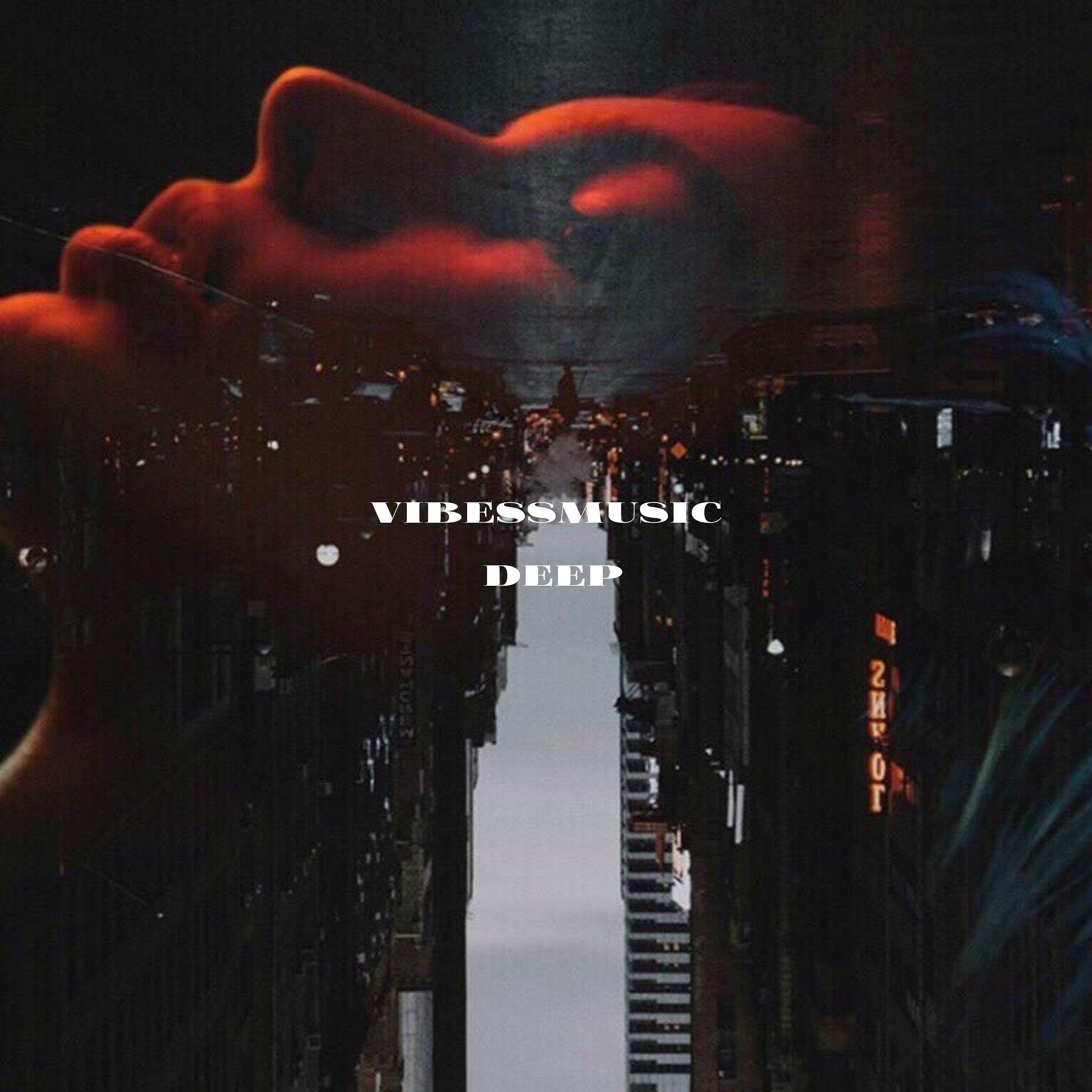Альбом Deep исполнителя vibessmusic