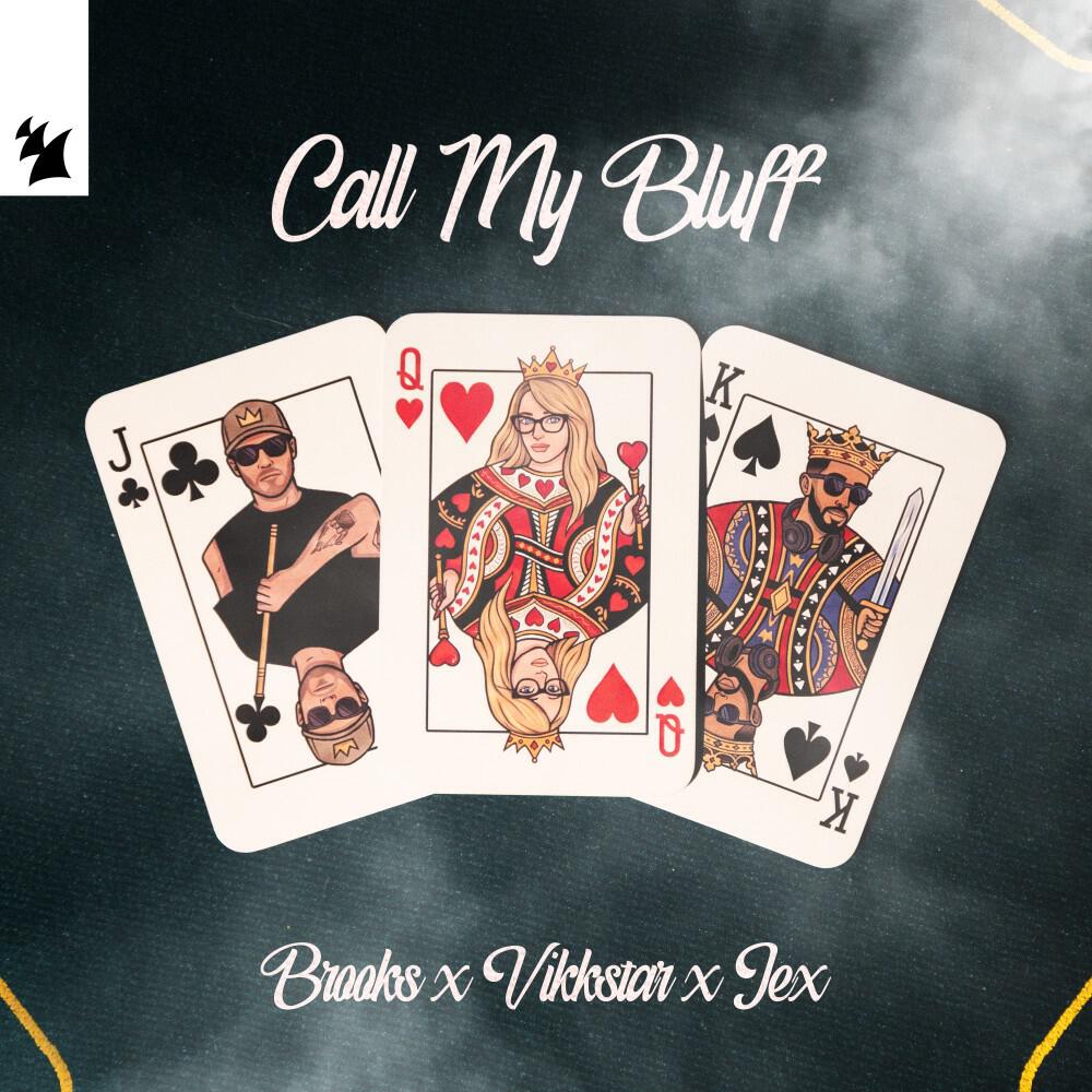 Brooks, Vikkstar, Jex - Call My Bluff (Extended Mix)