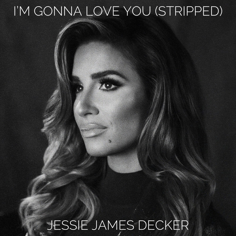 Альбом I'm Gonna Love You (Stripped) исполнителя Jessie James Decker