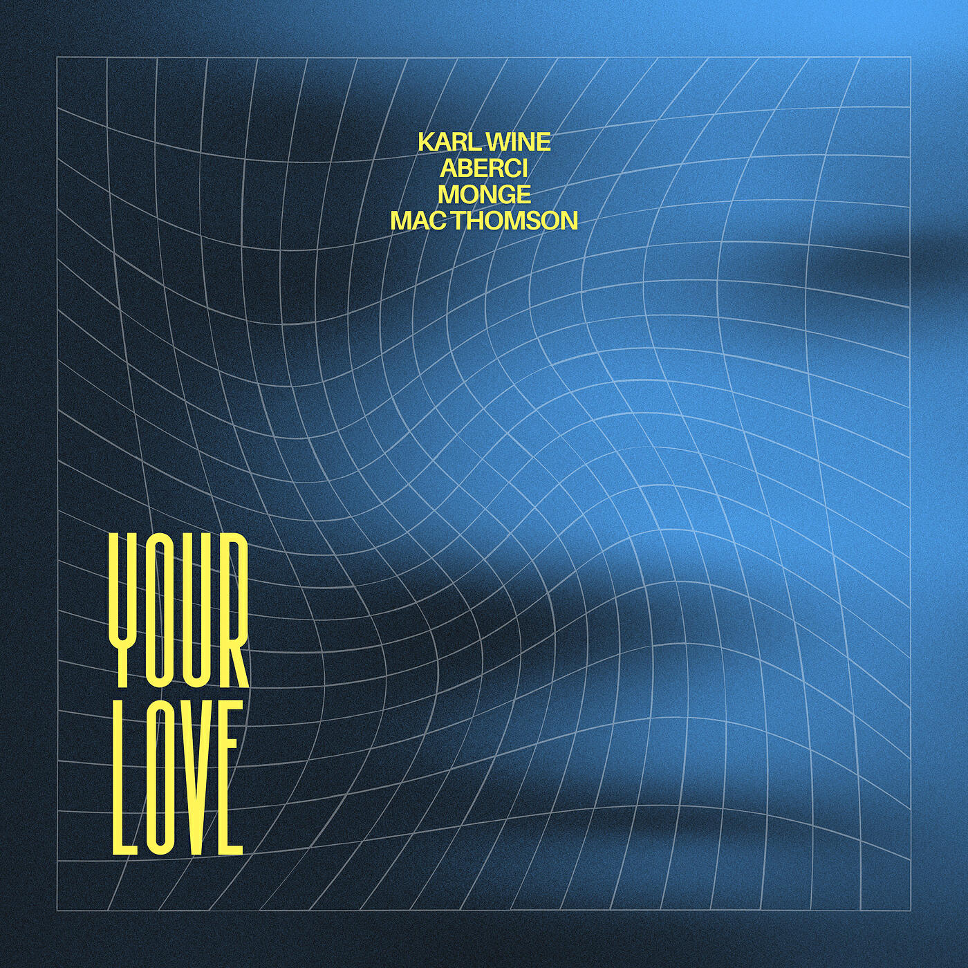 Альбом Your Love исполнителя Karl Wine, Aberci, Monge, Mac Thomson