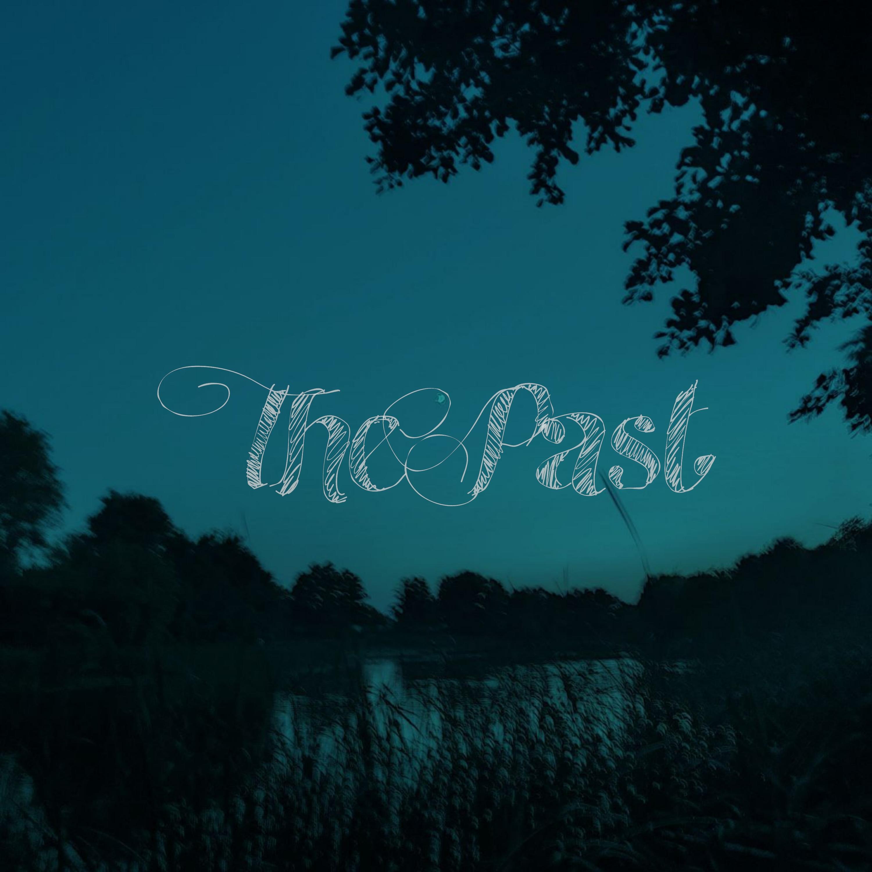 The Past