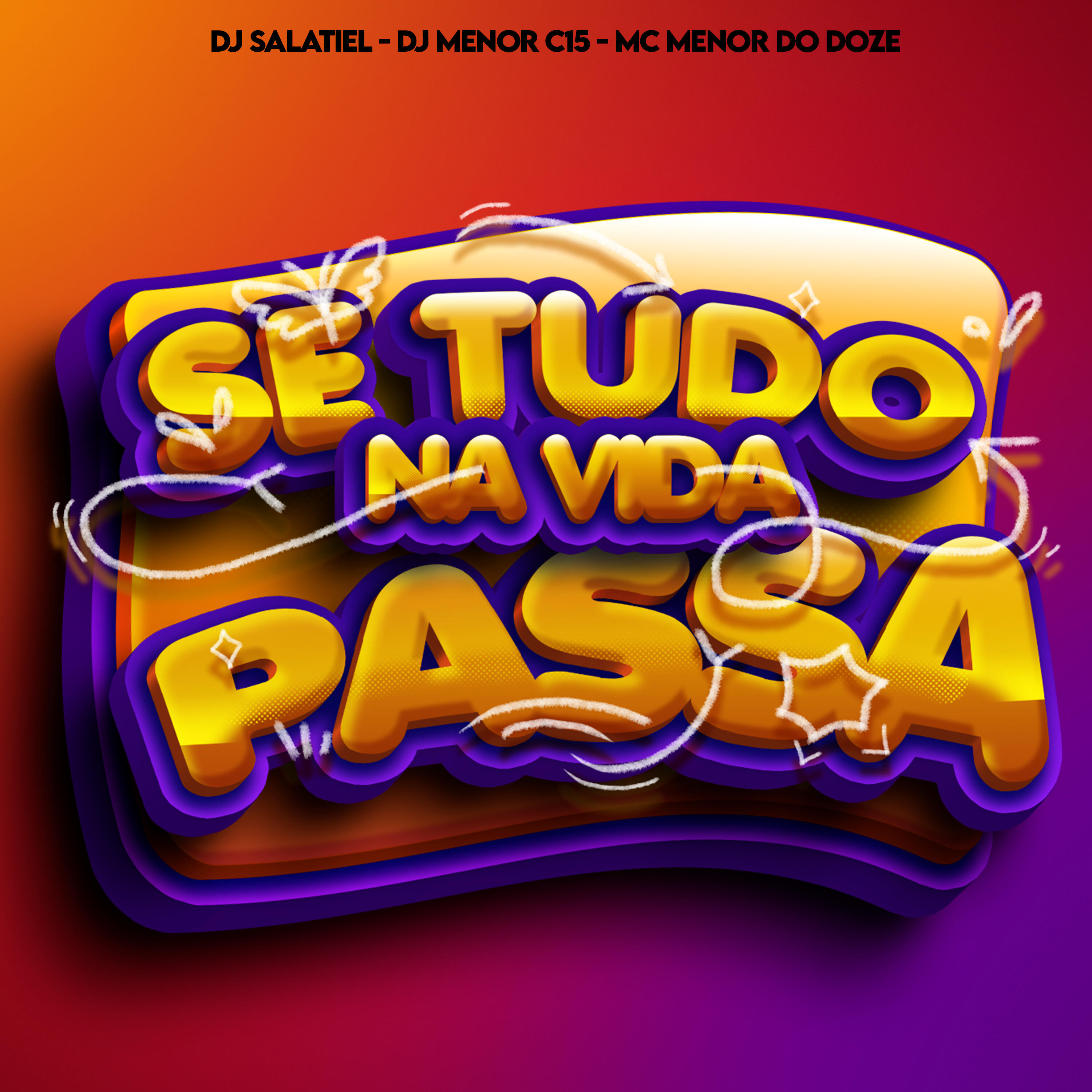 Se Tudo na Vida Passa