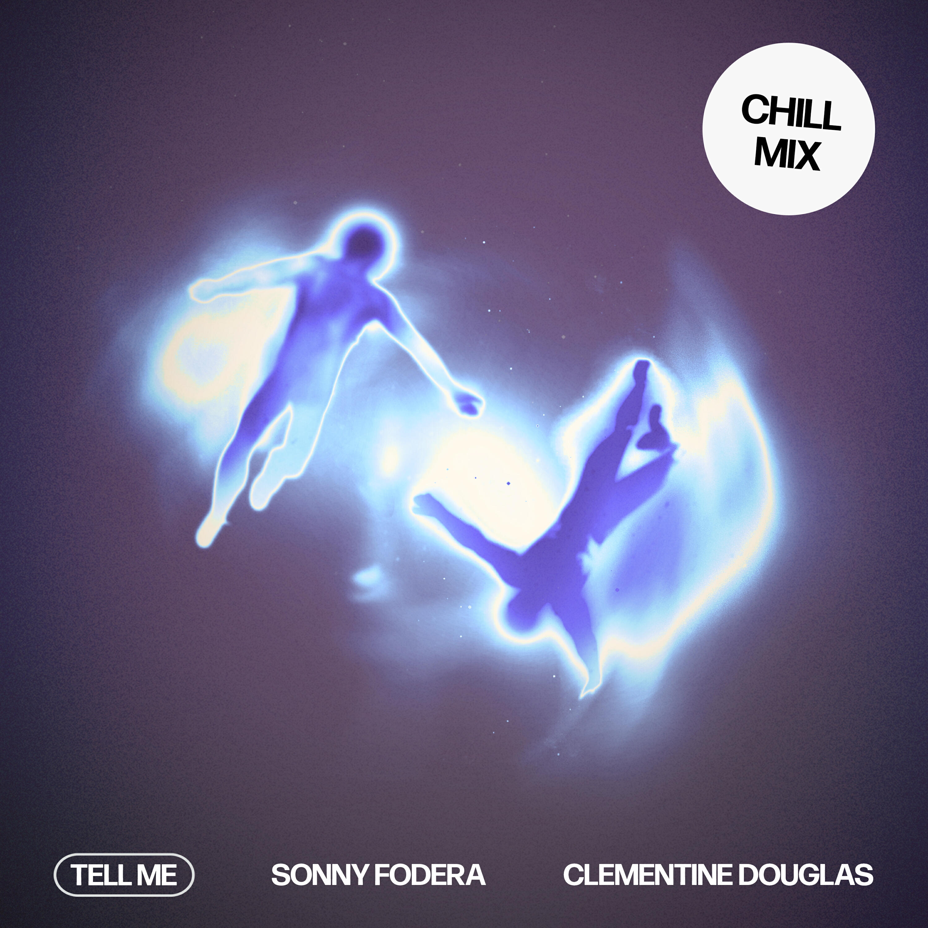 Альбом Tell Me (Chill Mix) исполнителя Sonny Fodera, Clementine Douglas, Agents Of Time, Morgan Seatree