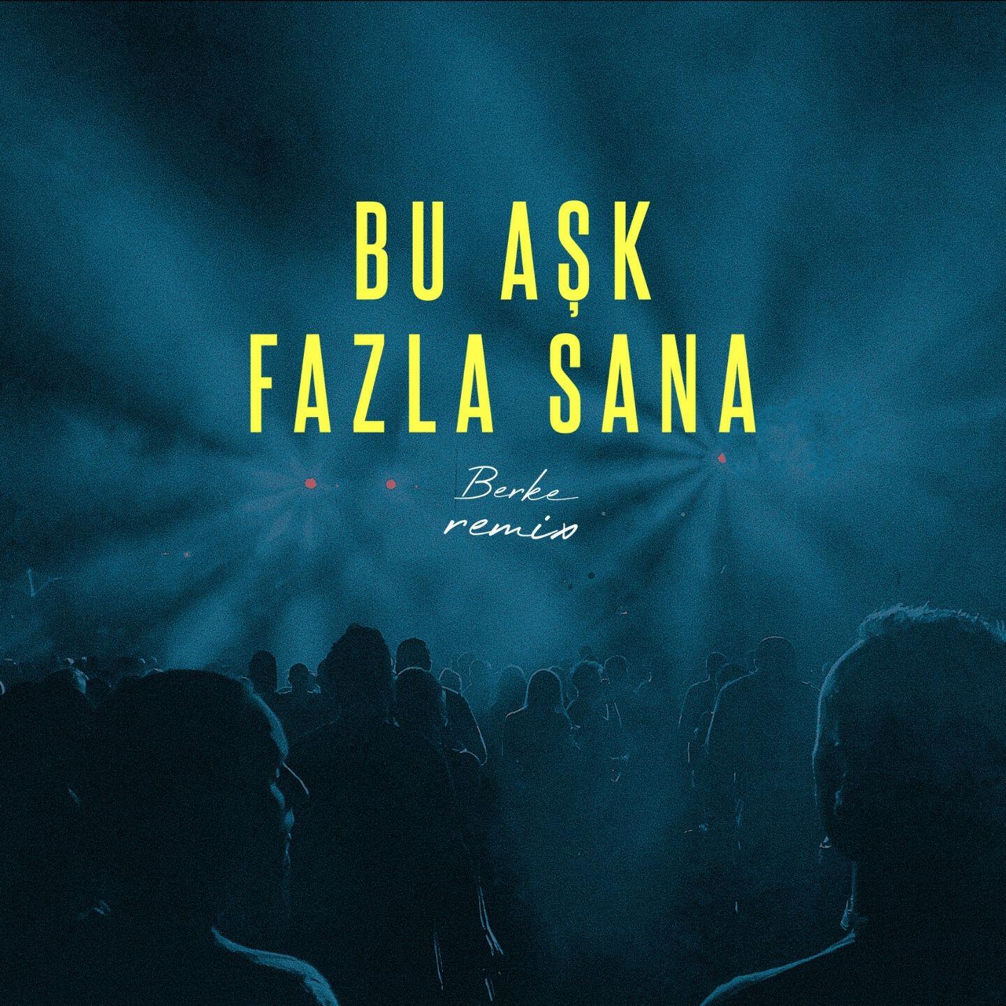 Альбом Bu Aşk Fazla Sana (Remix) исполнителя Berke, Şebnem Ferah