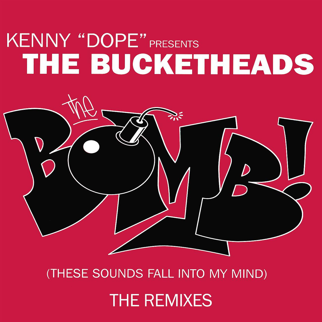 The Bucketheads - The Bomb! (These Sounds Fall Into My Mind) (Radio Edit)
