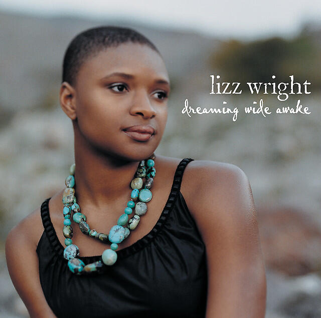 Альбом Dreaming Wide Awake исполнителя Lizz Wright