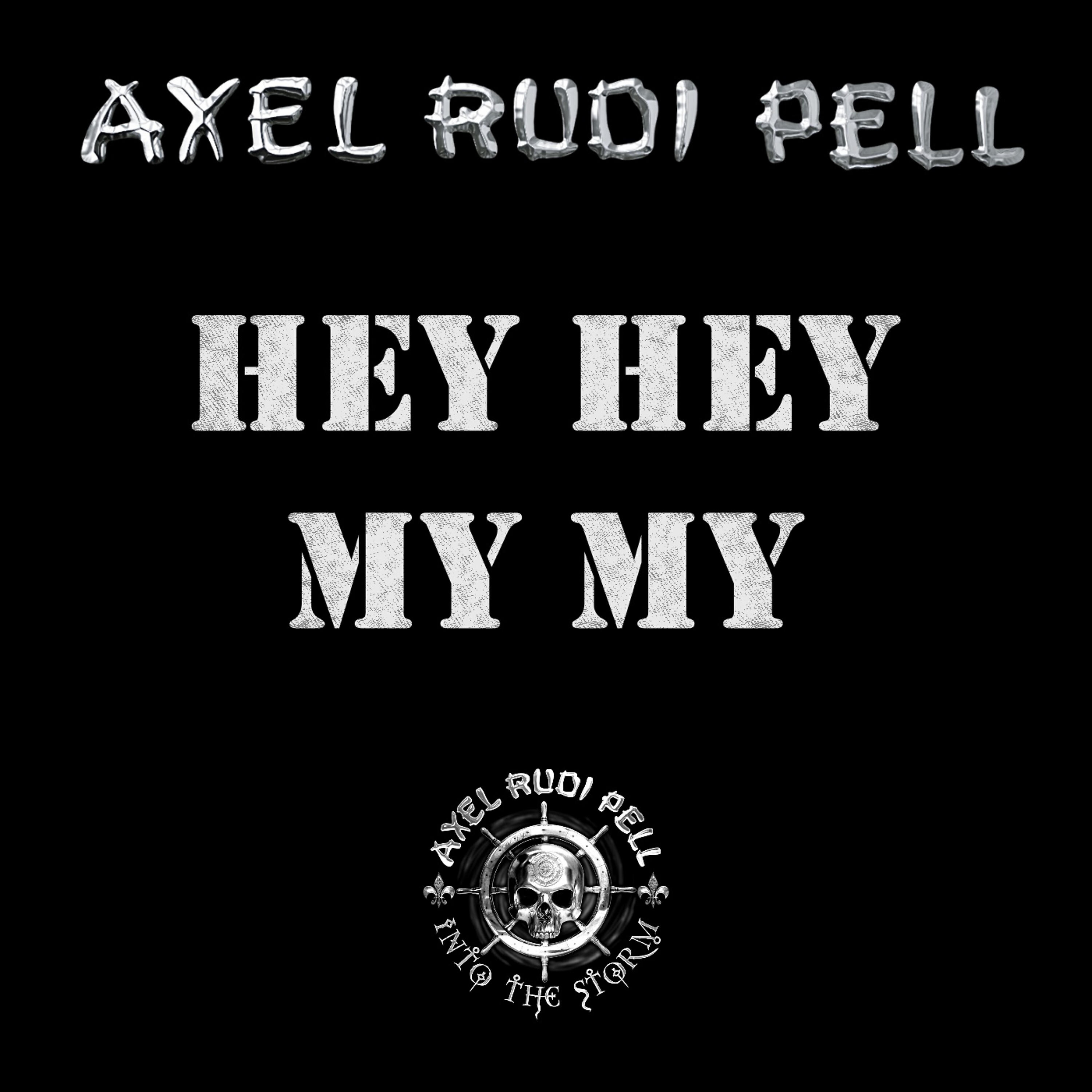 Альбом Hey Hey My My исполнителя Axel Rudi Pell
