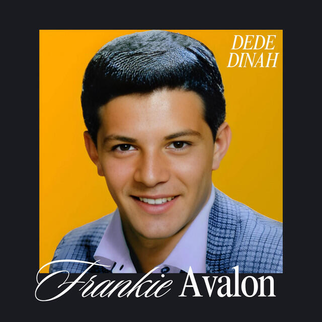 Альбом Dede Dinah исполнителя Frankie Avalon