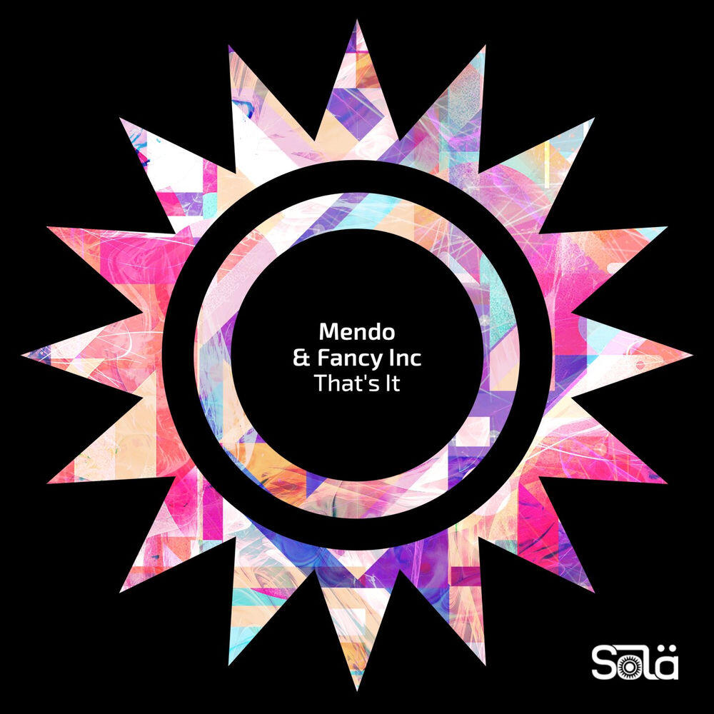 Mendo, Fancy Inc - That's It - Extended Mix