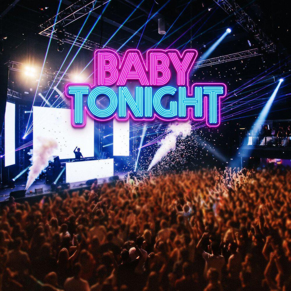 Baby Tonight / Max Dance House edit