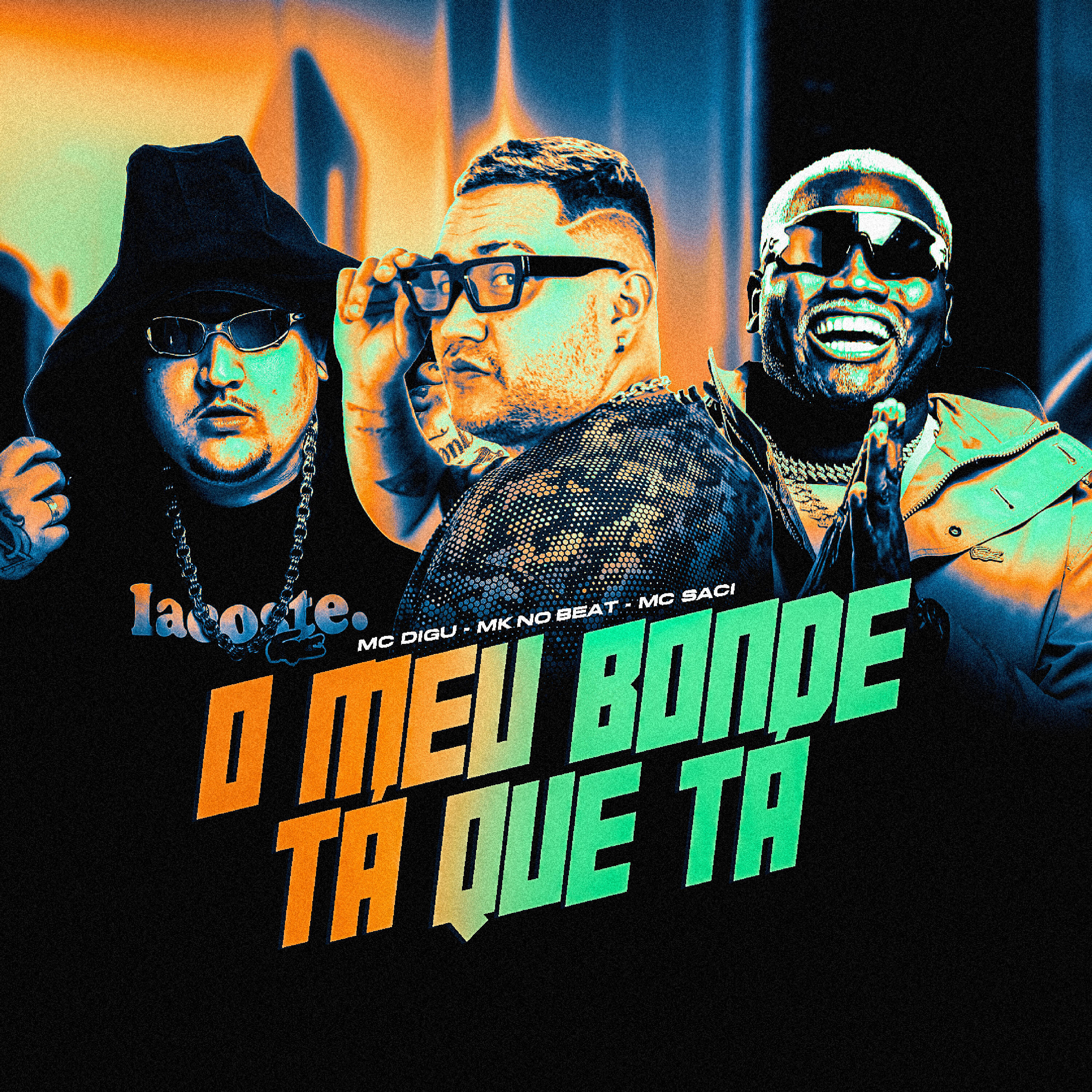 Mk no Beat, MC Digu, MC Saci - O Meu Bonde Tá Que Tá
