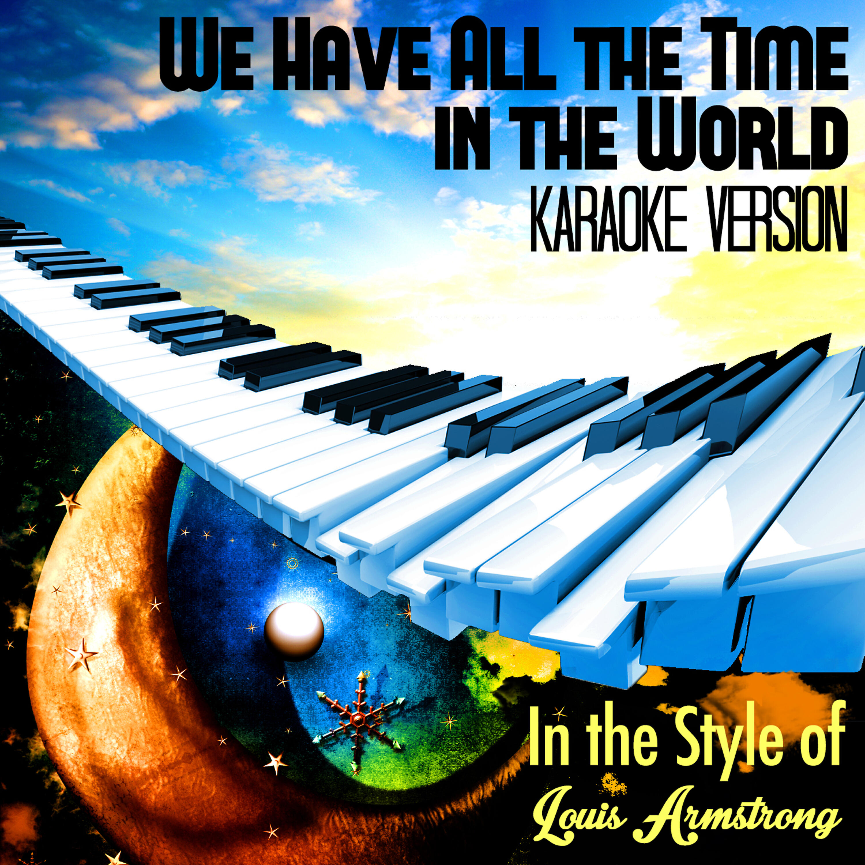 We Have All the Time in the World (In the Style of Louis Armstrong) [Karaoke Version] - Single