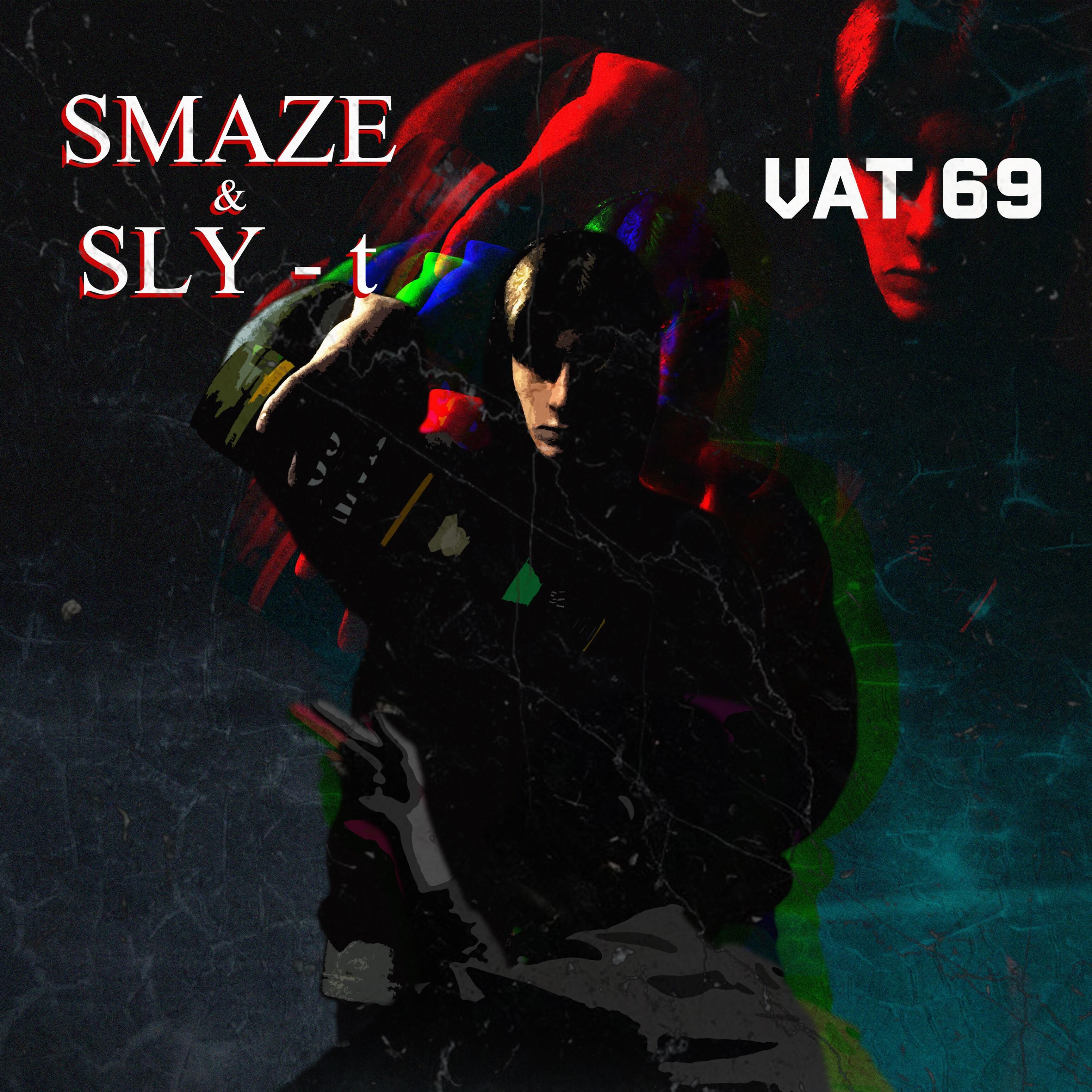 Альбом Vat69 (feat. Sly T) исполнителя SMAZE