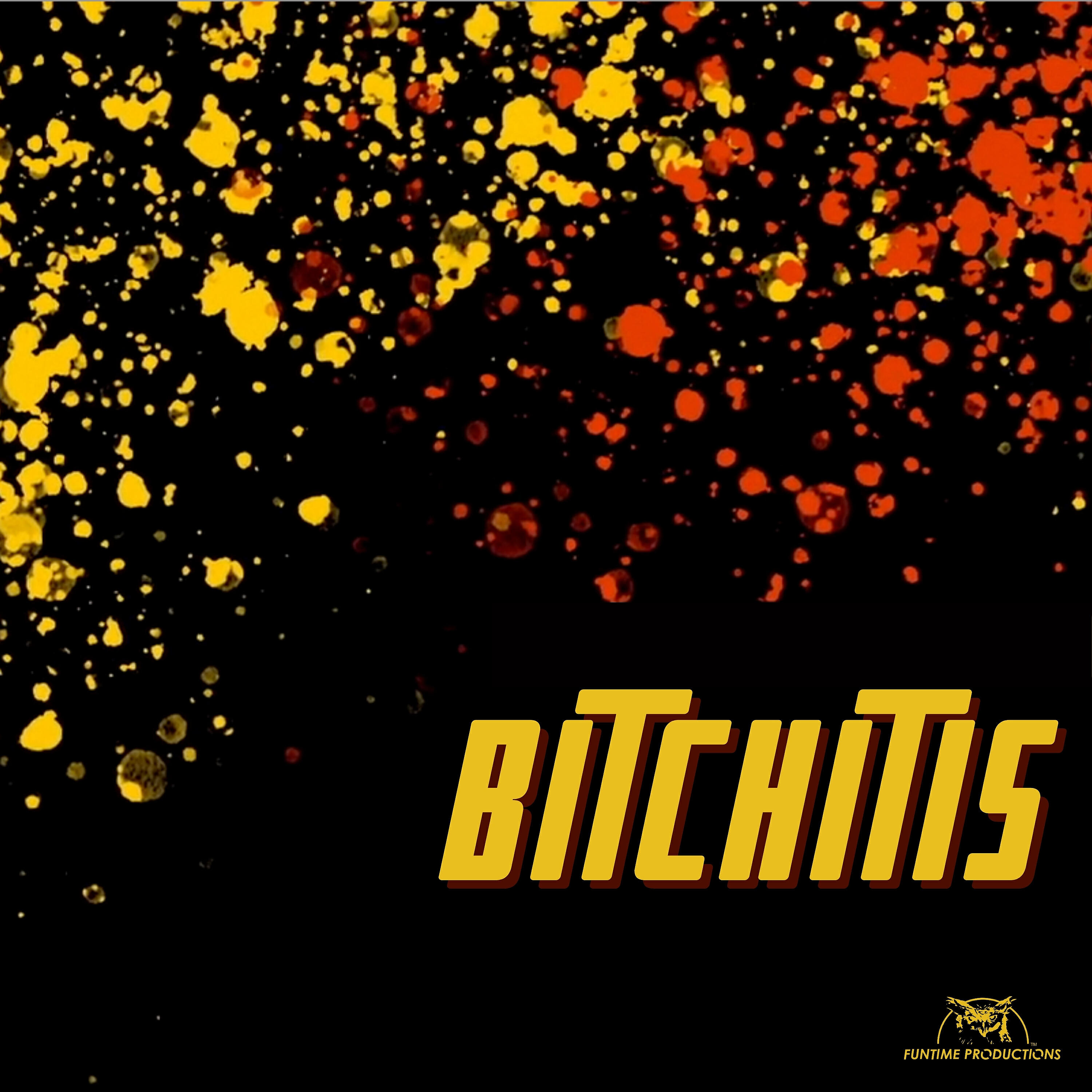 Bitchitis (Single)