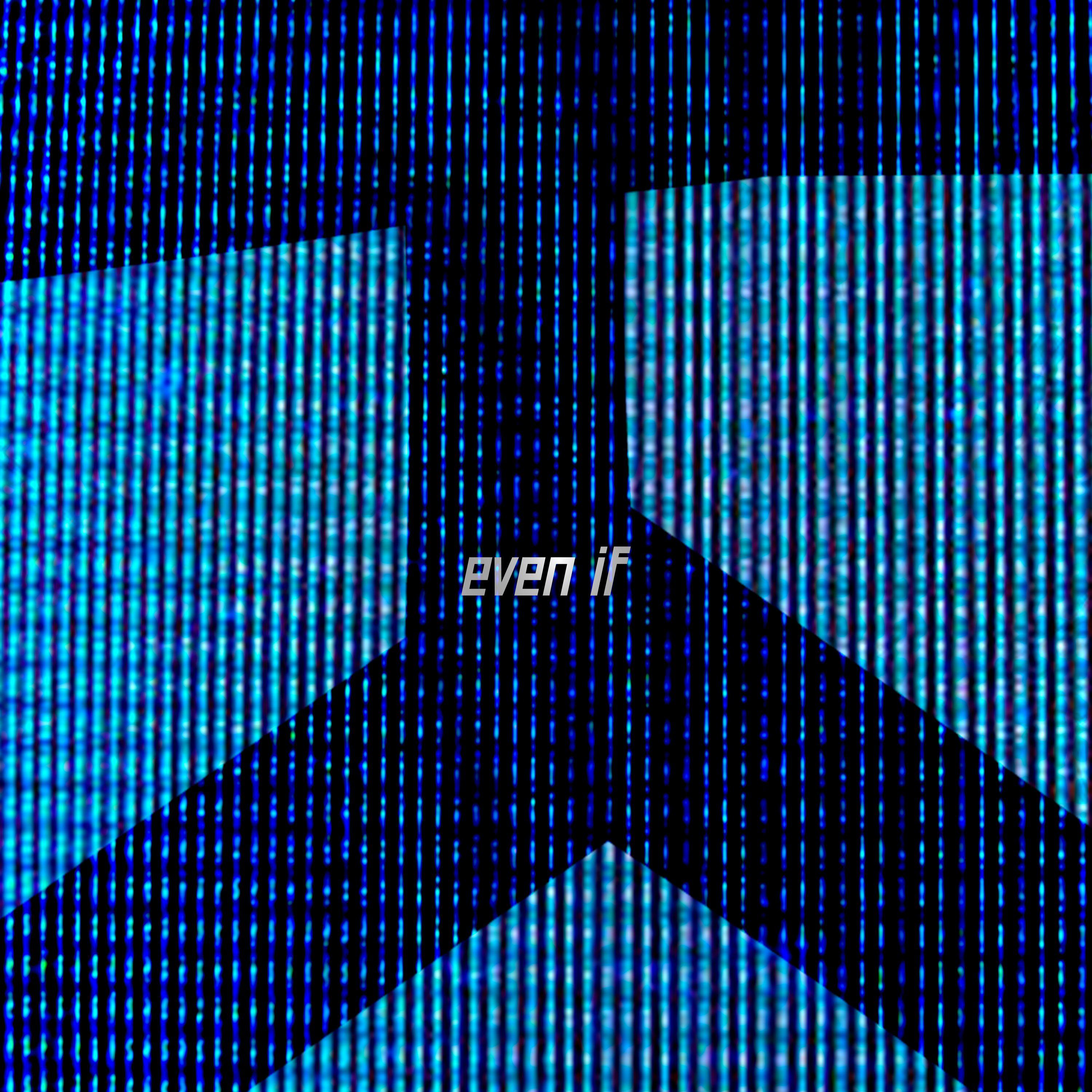 EVEN IF