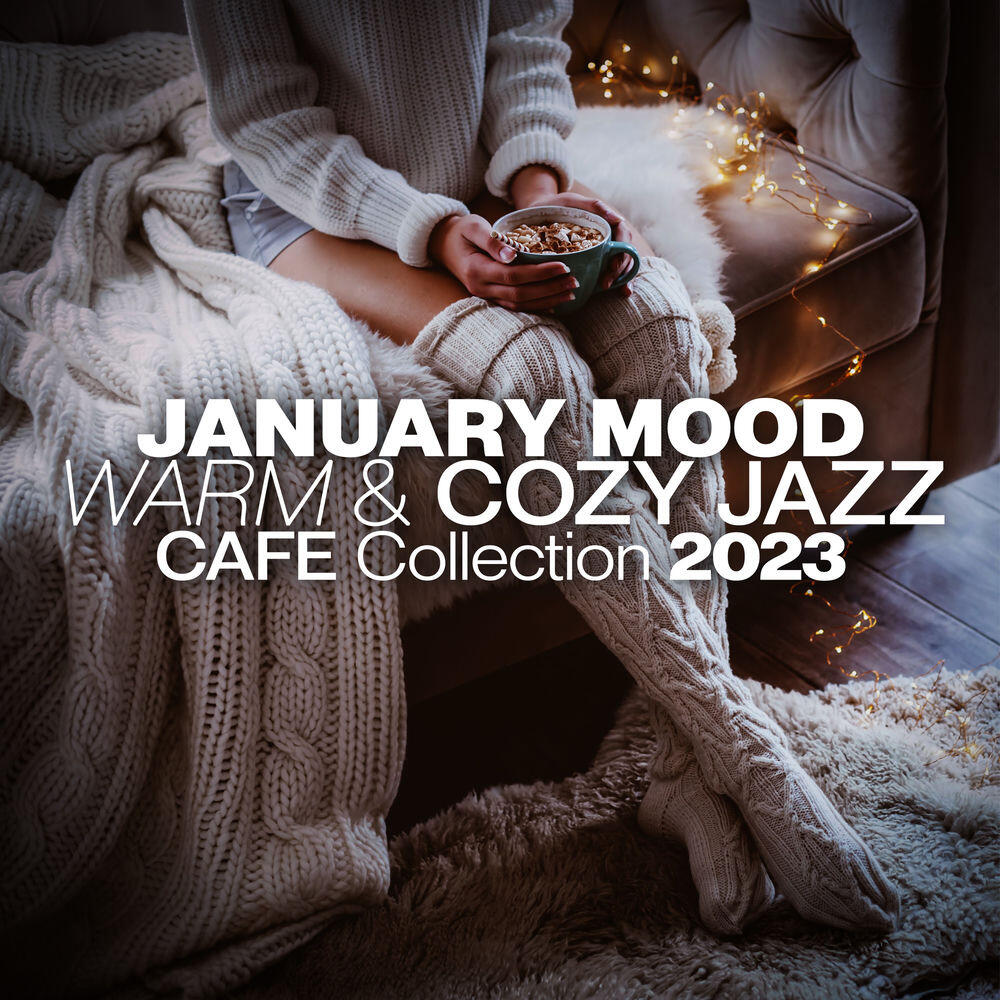 January Mood: Warm & Cozy Jazz Cafe Collection 2023