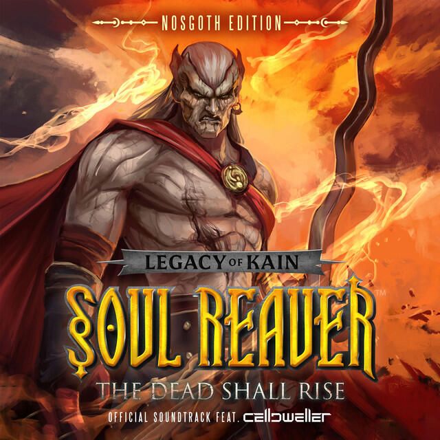 Legacy of Kain: Soul Reaver - The Dead Shall Rise (Official Soundtrack) [Nosgoth Edition]