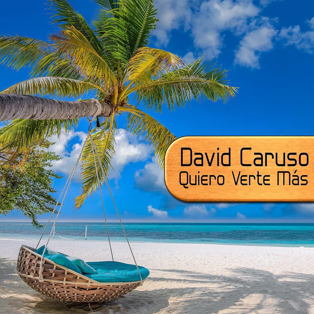 Альбом Quiero Verte Más исполнителя David Caruso