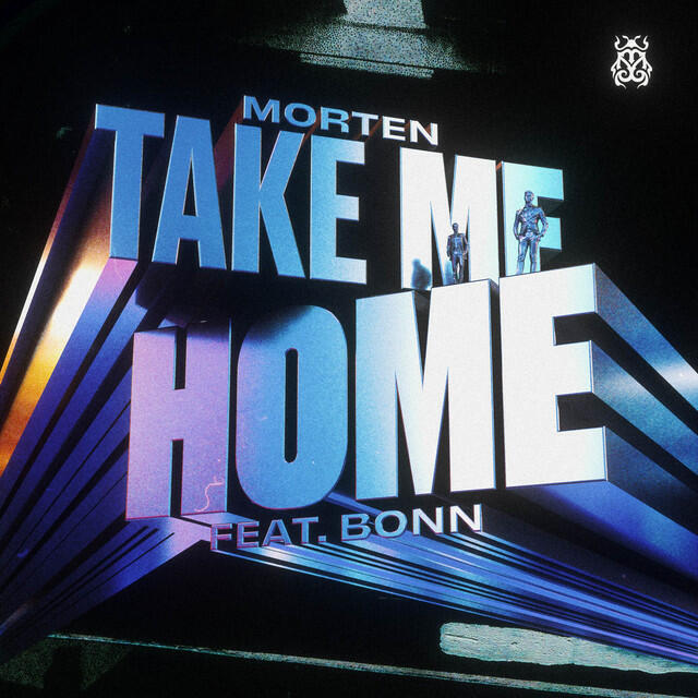 Morten, Bonn - Take Me Home (feat. Bonn)