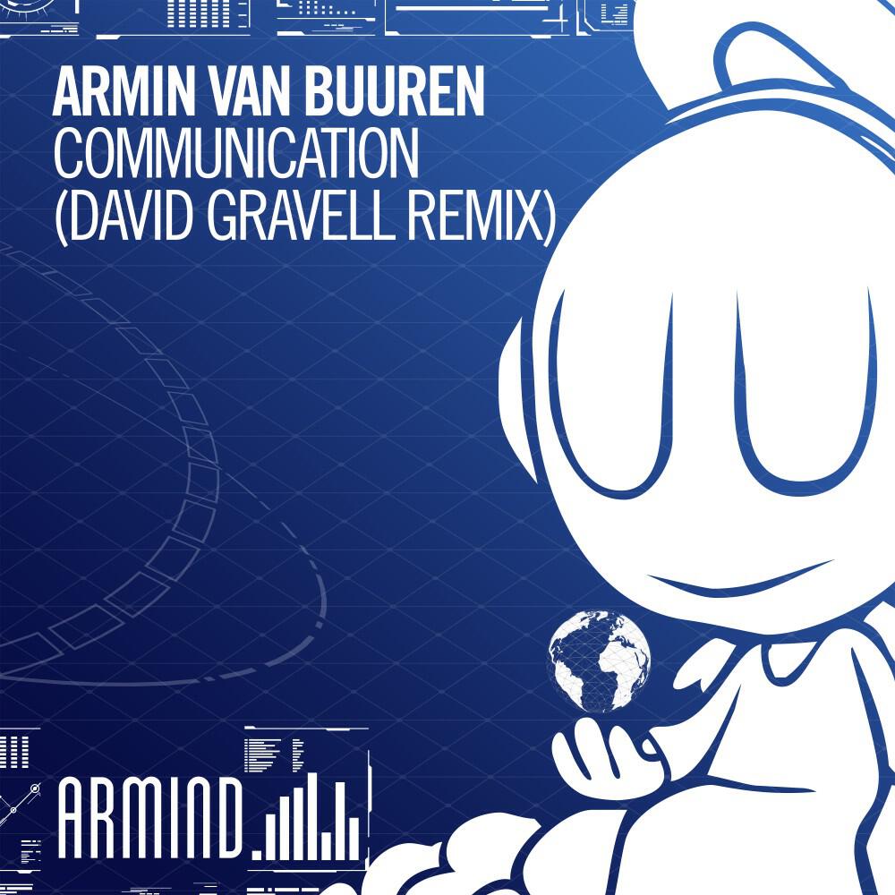 Альбом Communication (David Gravell Remix) исполнителя Armin Van Buuren, David Gravell