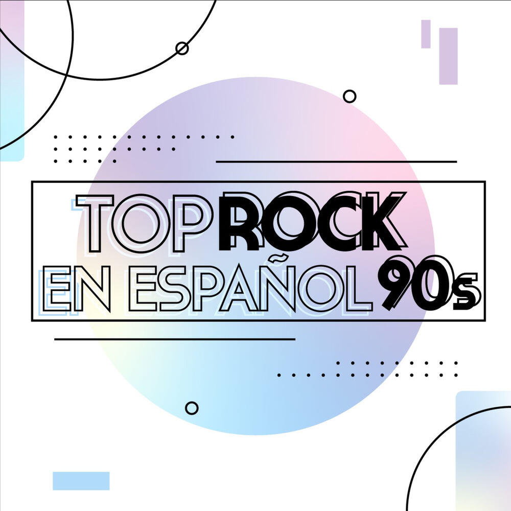 Top Rock en español 90s