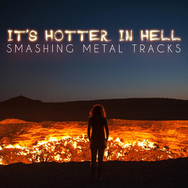 It's Hotter in Hell - Smashing Metal Tracks
