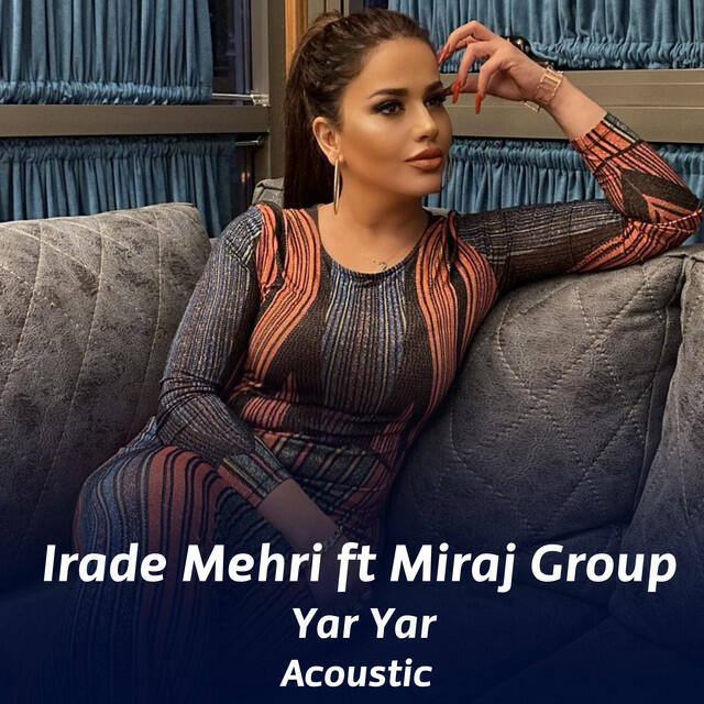 Irade Mehri, Miraj Group - Yar Yar - Acoustic