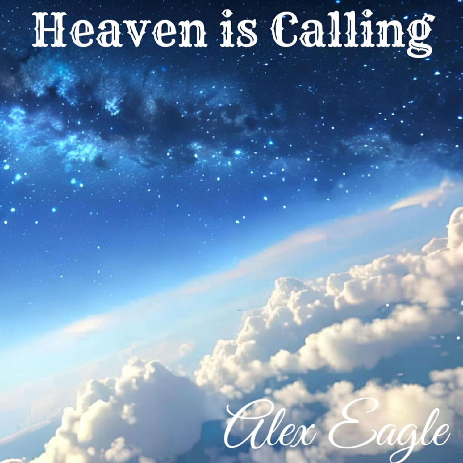 Альбом Heaven is Calling исполнителя Alex Eagle
