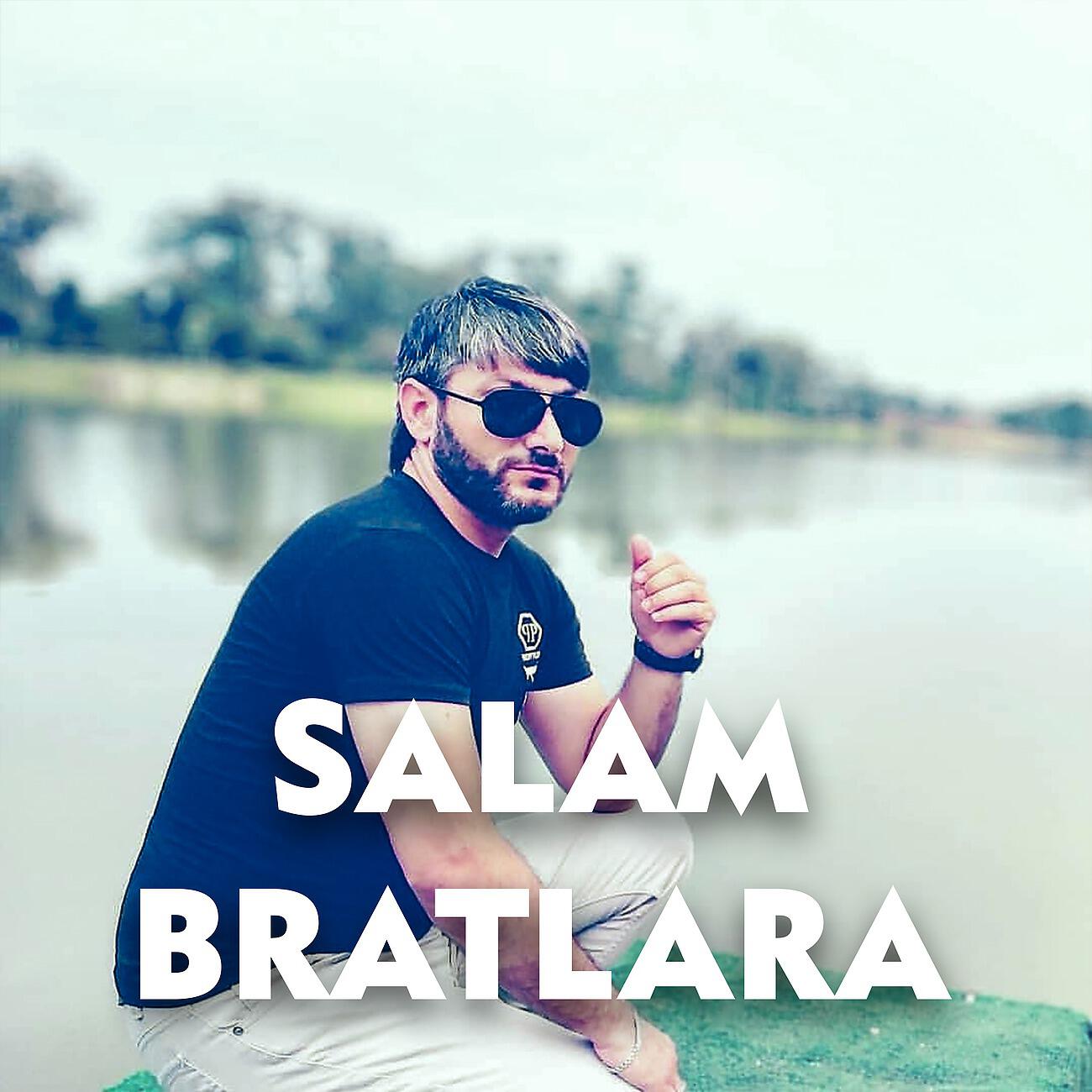 Salam Bratlara