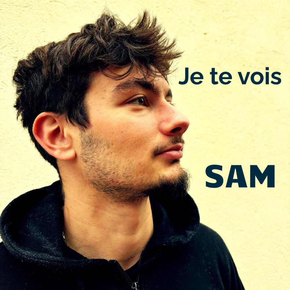 Sam - Je TE VOIS