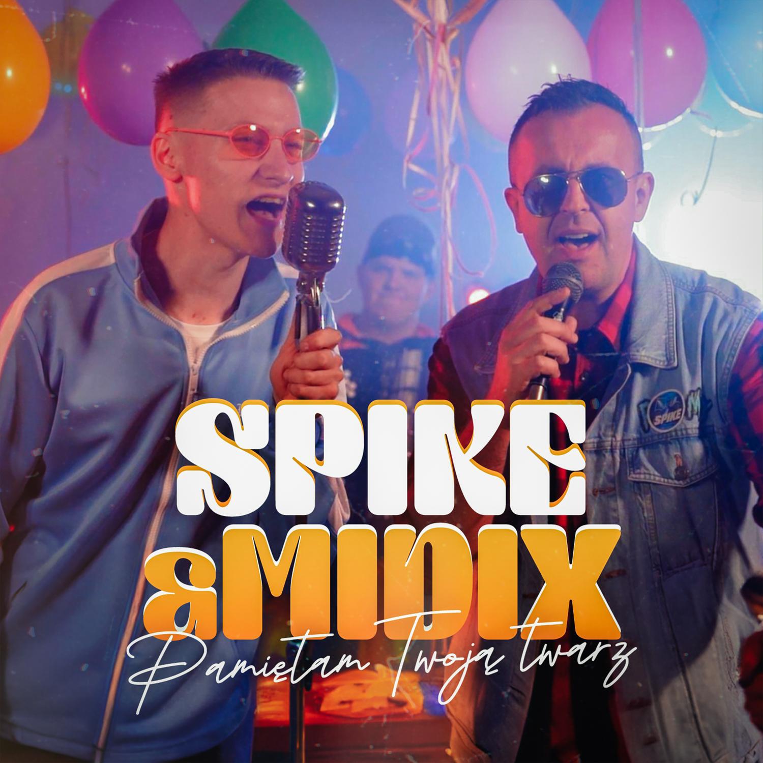 Сингл Pamiętam Twoją Twarz исполнителя Spike, Midix