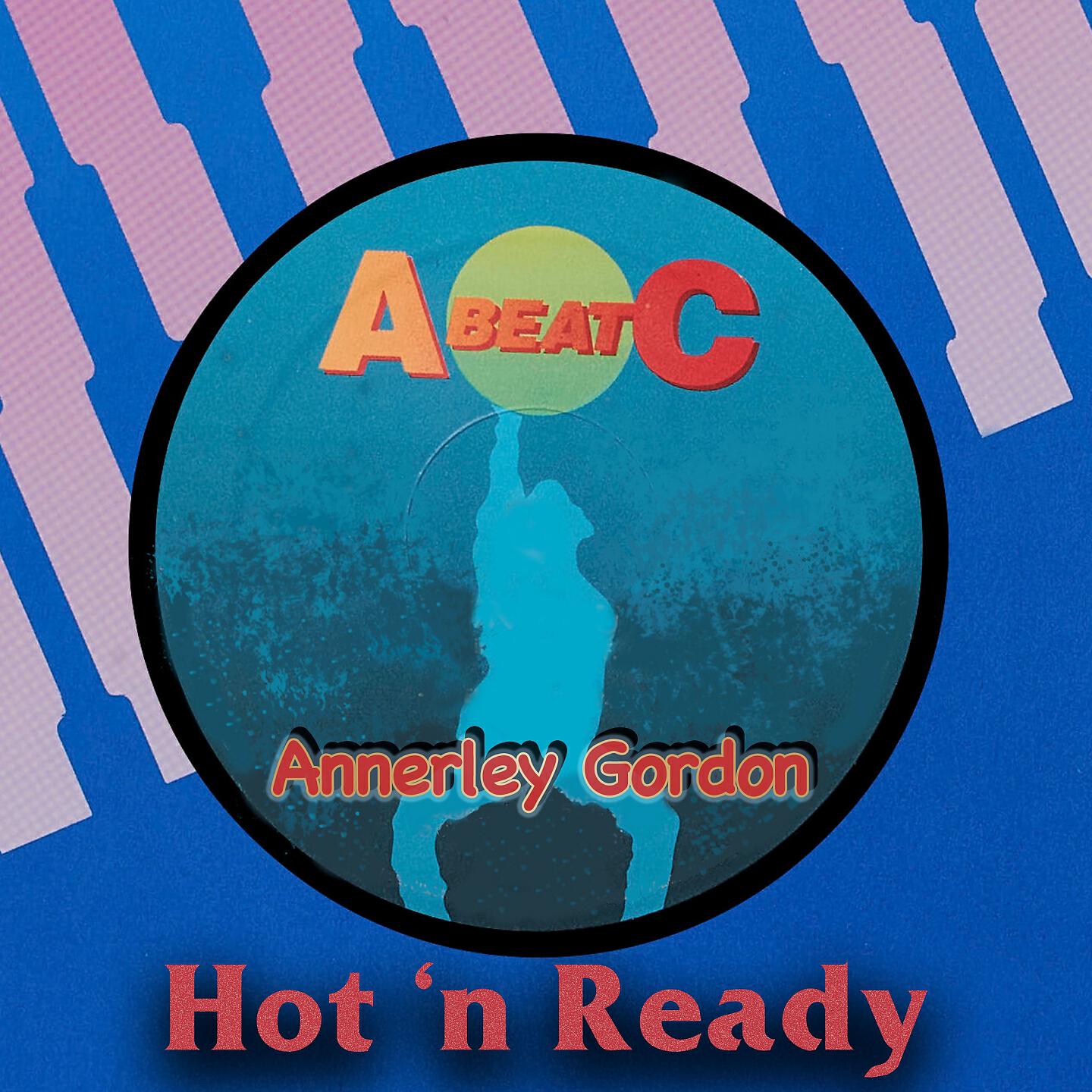 Альбом Hot 'N Ready исполнителя annerley gordon