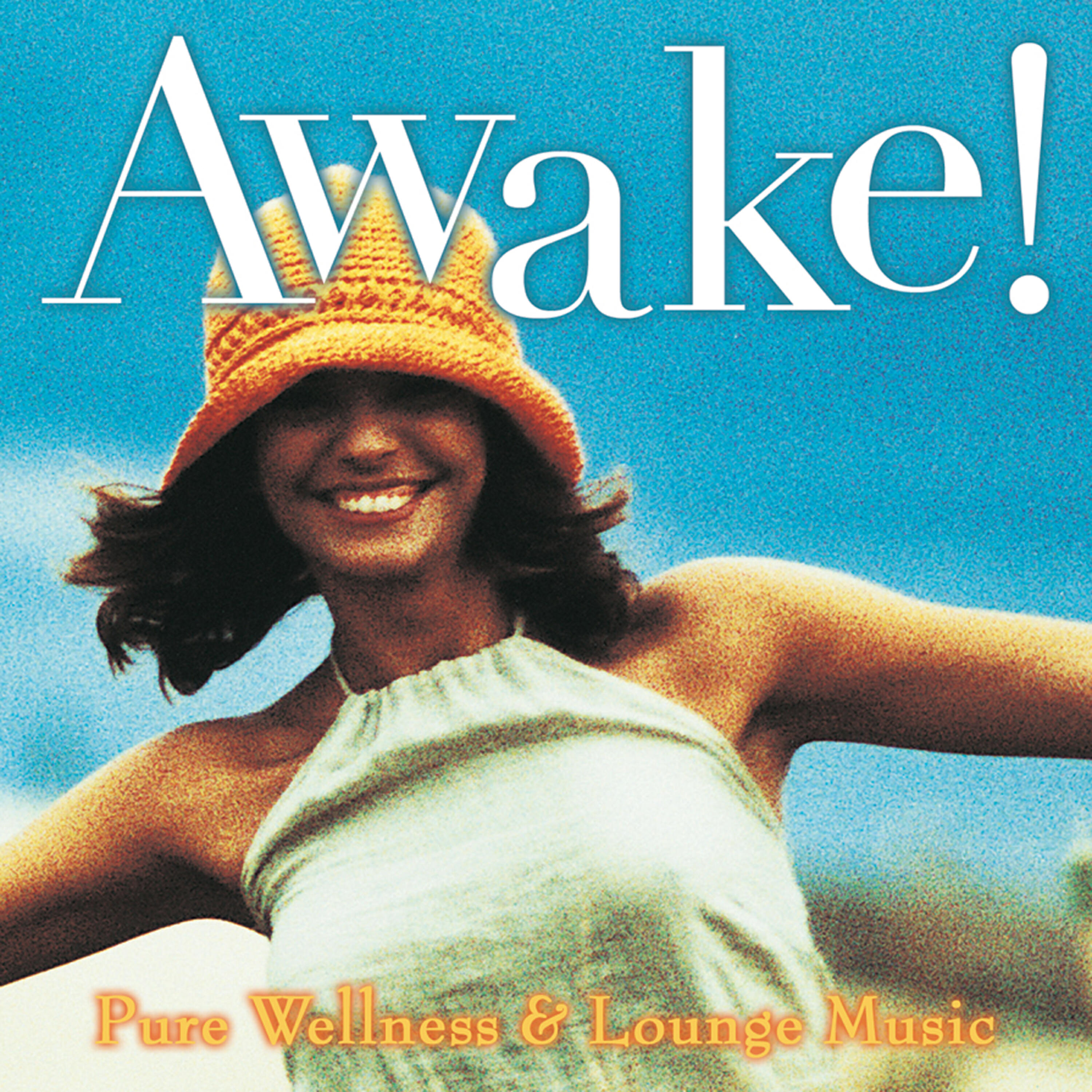 Pure Wellness & Lounge Music - Awake!