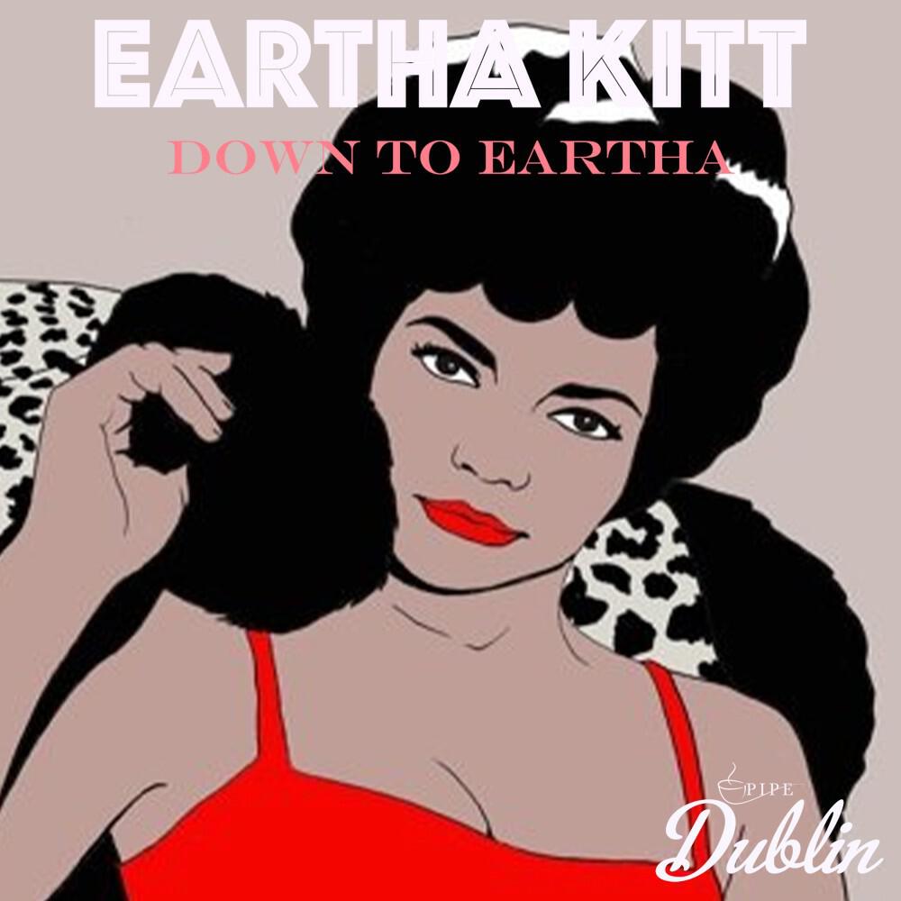 Down to Eartha
