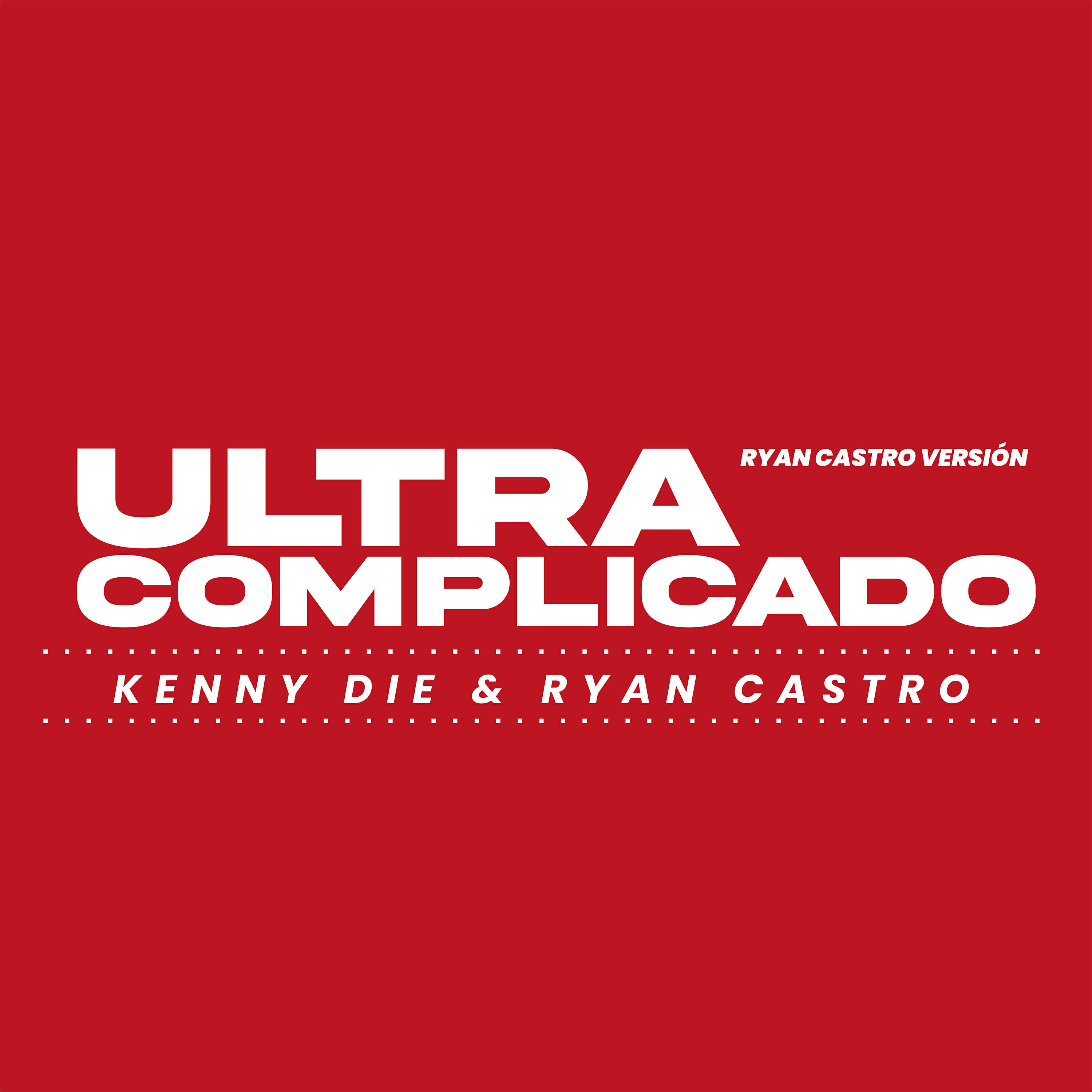 Альбом Ultra Complicado - Ryan Castro Version исполнителя KENNY DIE, Ryan Castro