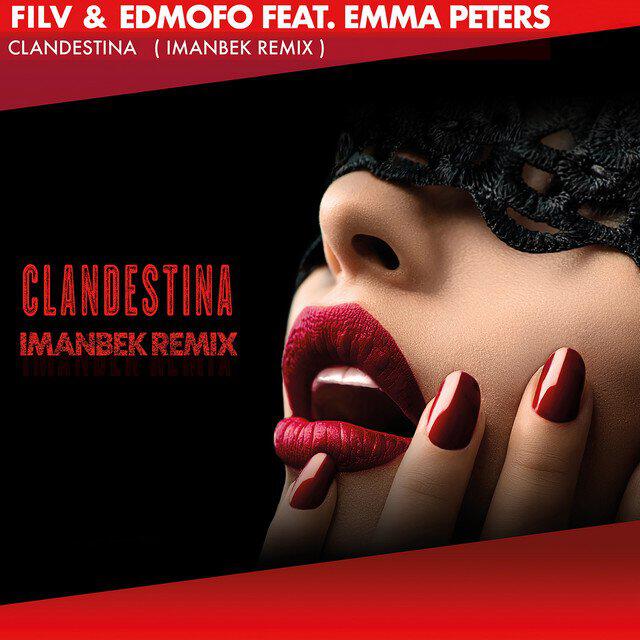 Emma Peters, Imanbek, Filv, Edmofo - Clandestina - Imanbek Remix