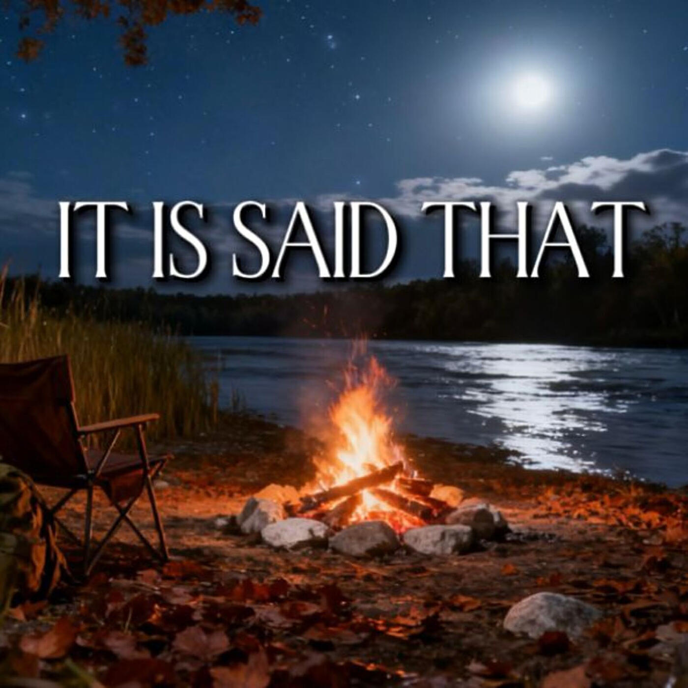 It Is Said That