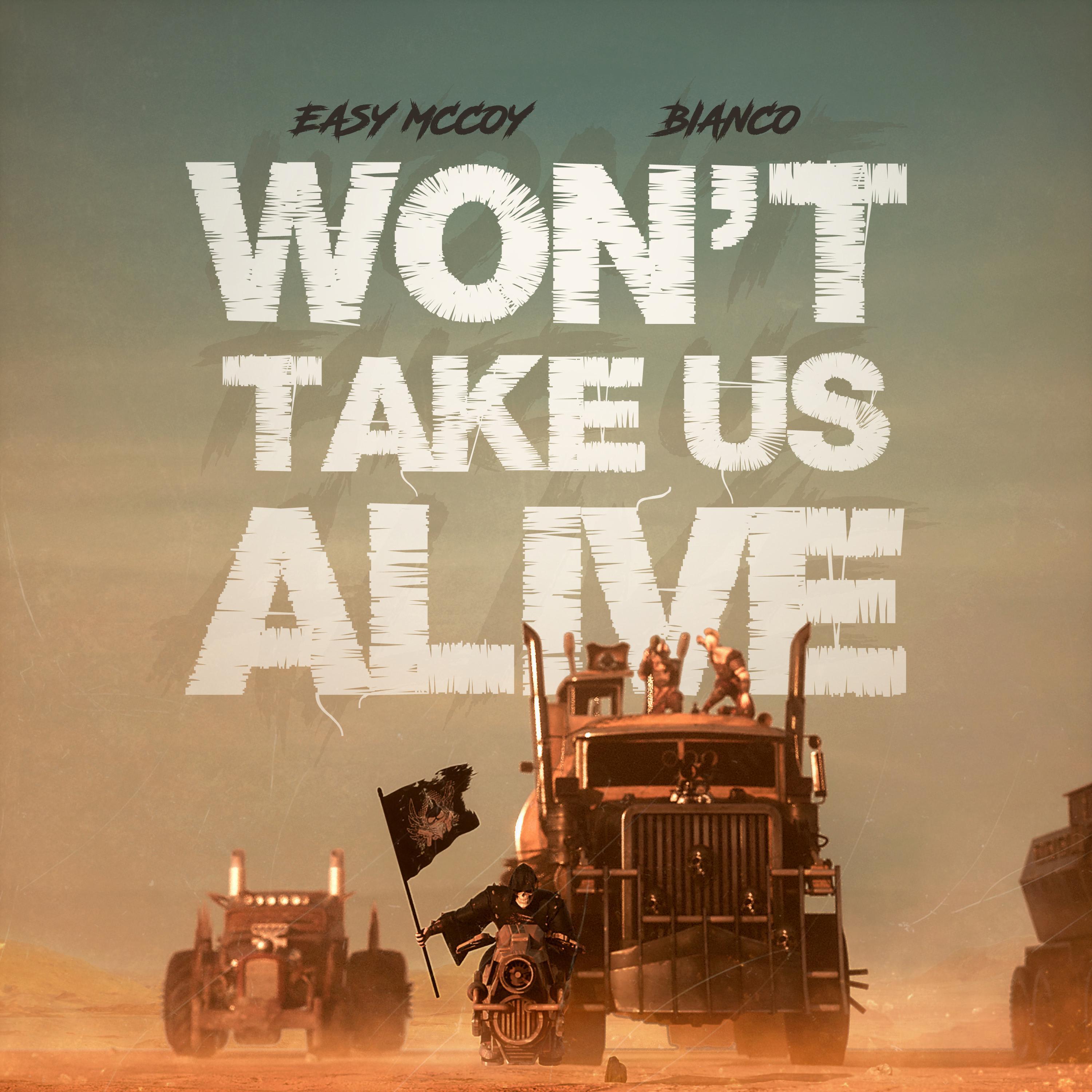Won't Take Us Alive