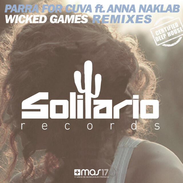 Parra For Cuva, Anna Naklab, Etienne Ozborne, Carl Muren - Wicked Games - Carl Müren & Etienne Ozborne Remix
