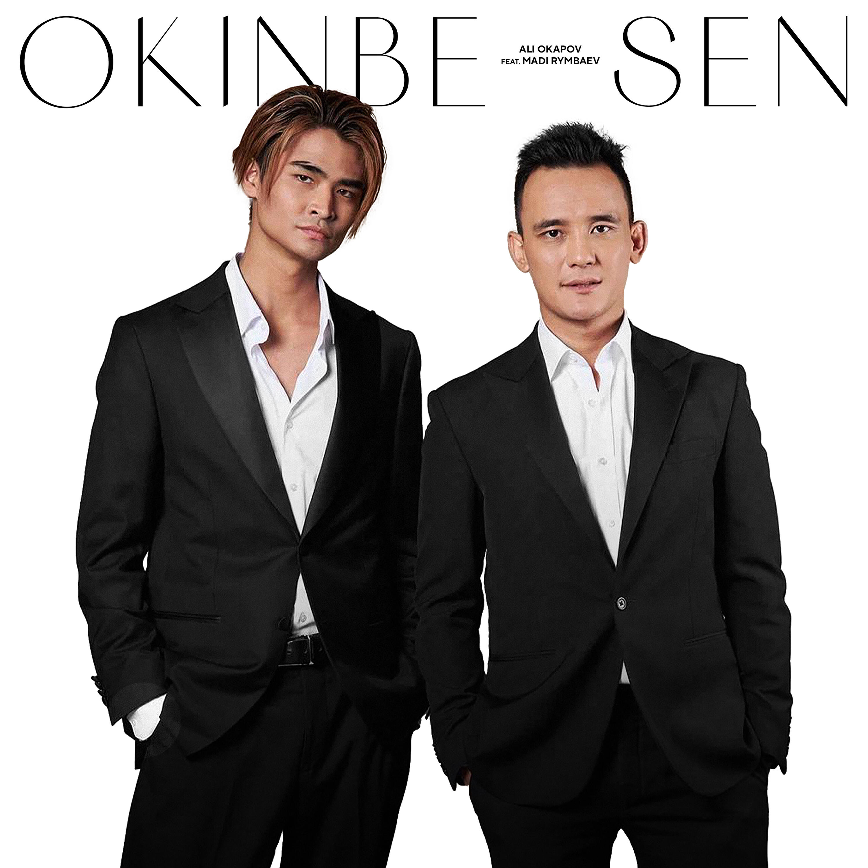 Ali Okapov, Madi Rymbaev - Okinbe sen