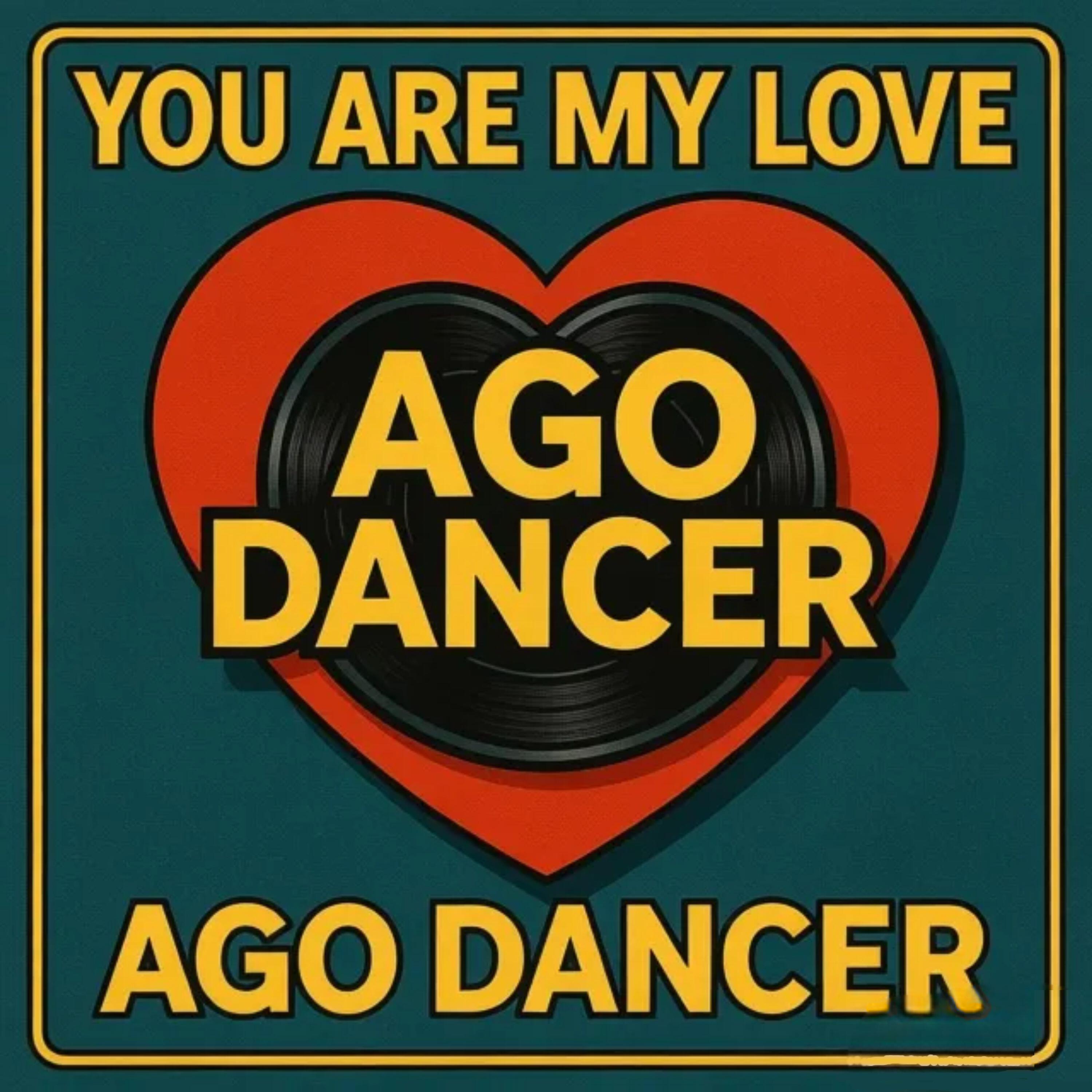 Альбом You Are My Love исполнителя Ago Dancer